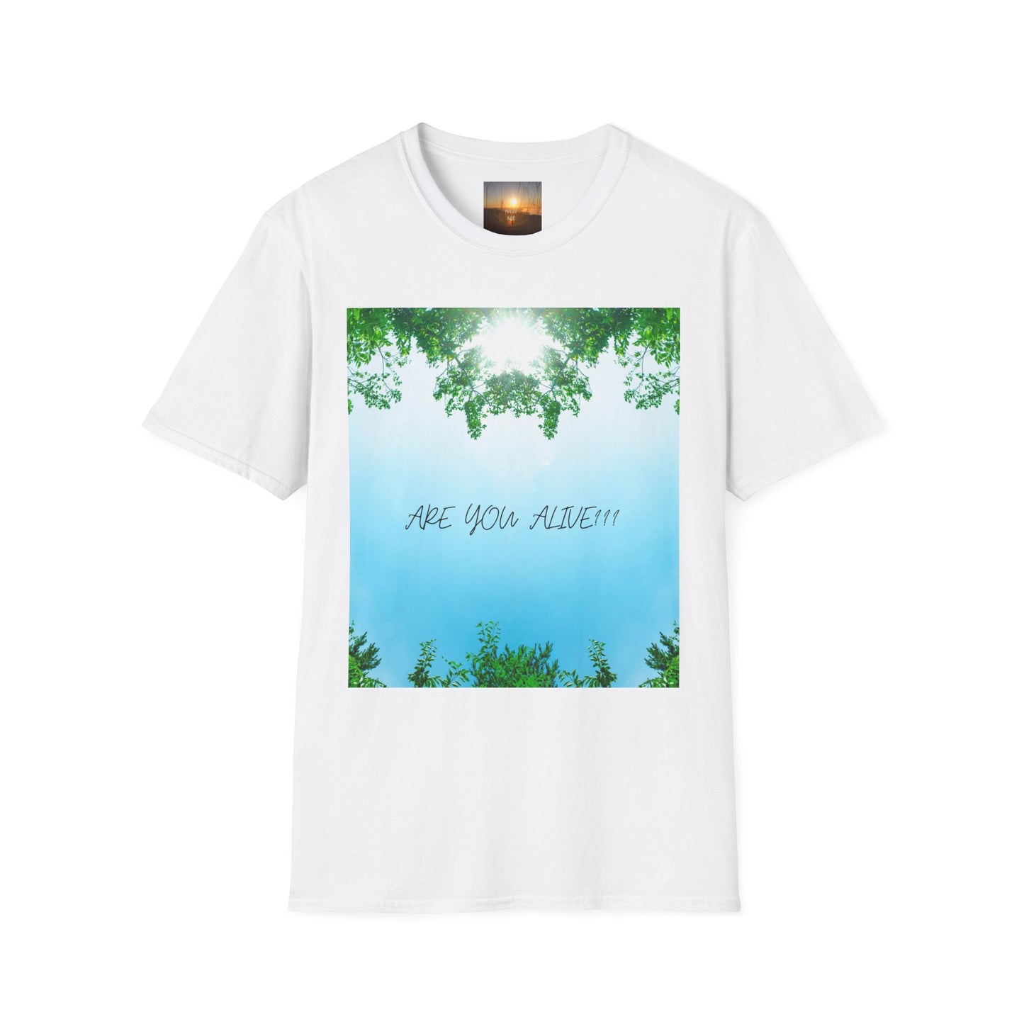 ARE YOU ALIVE? T-Shirt - Inspirational Design, Unisex Graphic Tee for Mindfulness, Casual Wear, Gifts for Nature Lovers, Positive Vibes