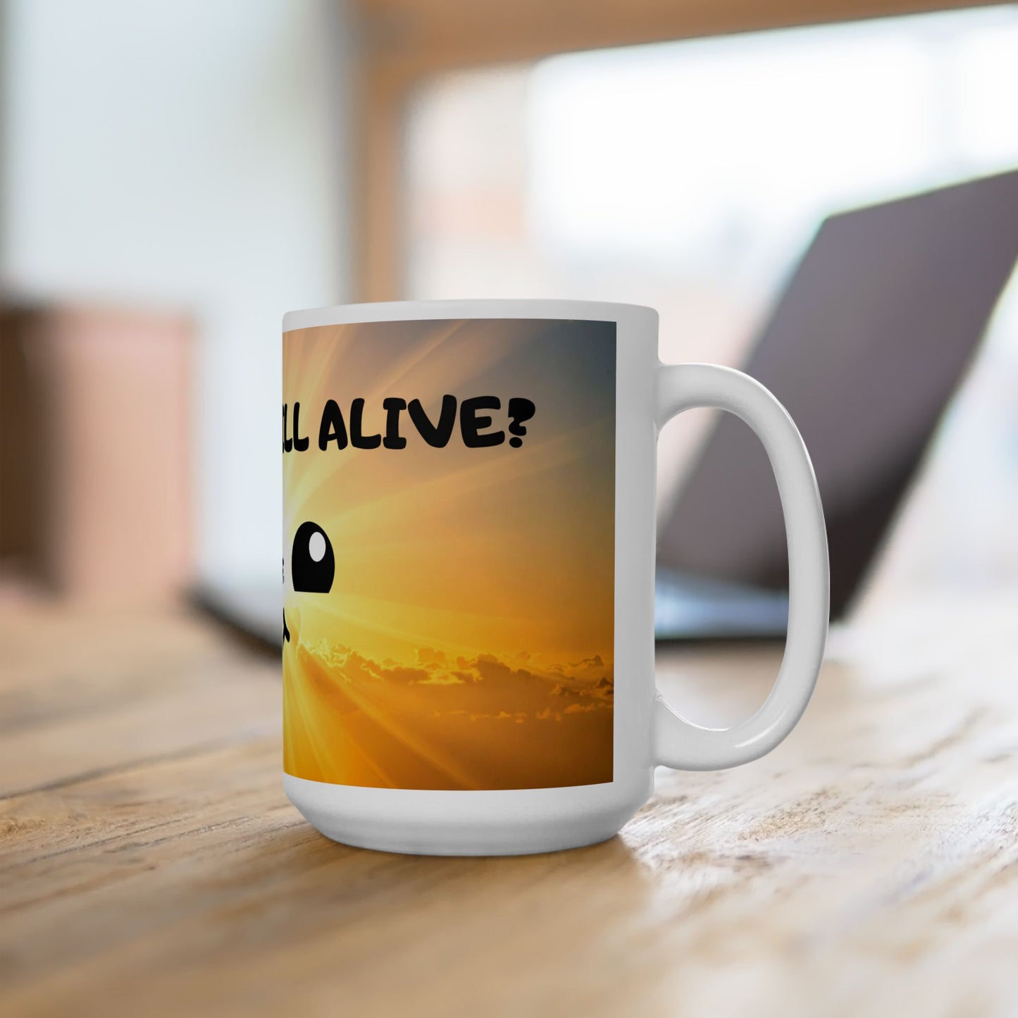 Inspirational Sunrise Mug — 'You Still Alive, Live' Cute Smiley Coffee Cup
