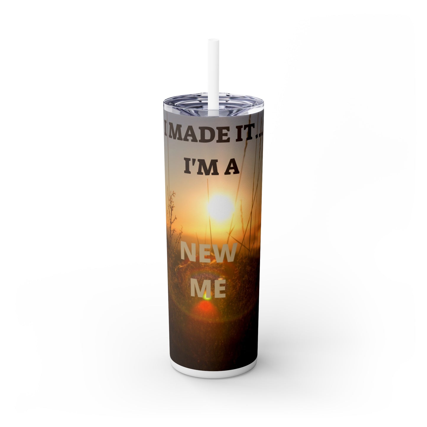 I MADE IT I'M A NEW ME Skinny Tumbler with Straw, 20oz