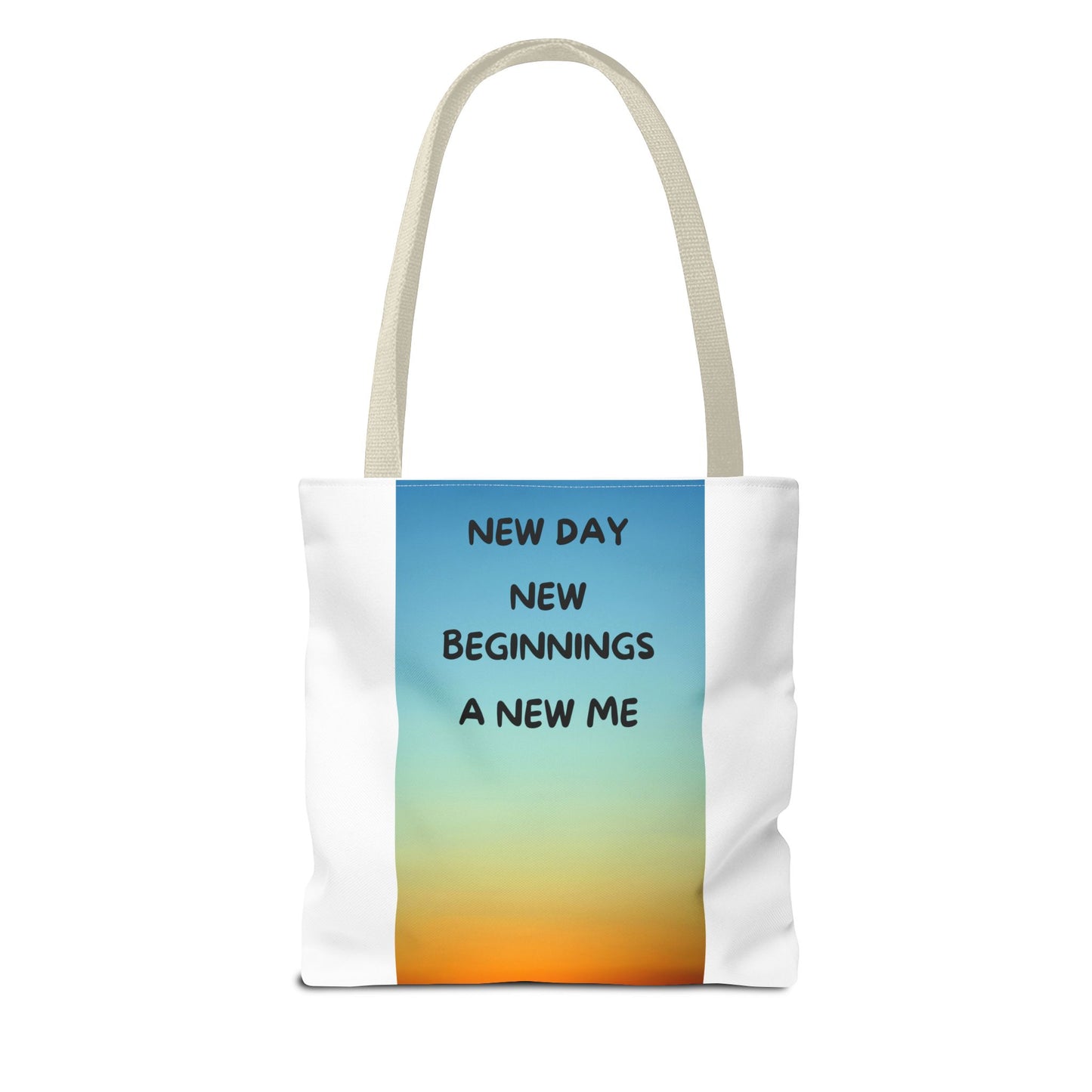 Inspirational Tote Bag - New Day, New Beginnings, A New Me, Reusable Grocery Bag, Motivational Gift, Beach Bag, Everyday Carryall