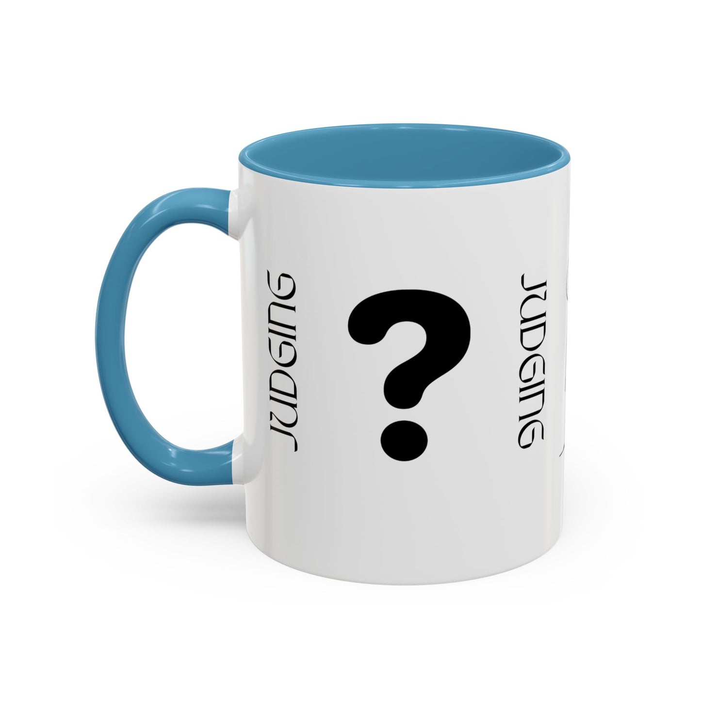 Judging Coffee Mug - 11 & 15oz Ceramic Drinkware for Funny Gift, Home Decor, Office Use, Tea Lovers, Unique Present