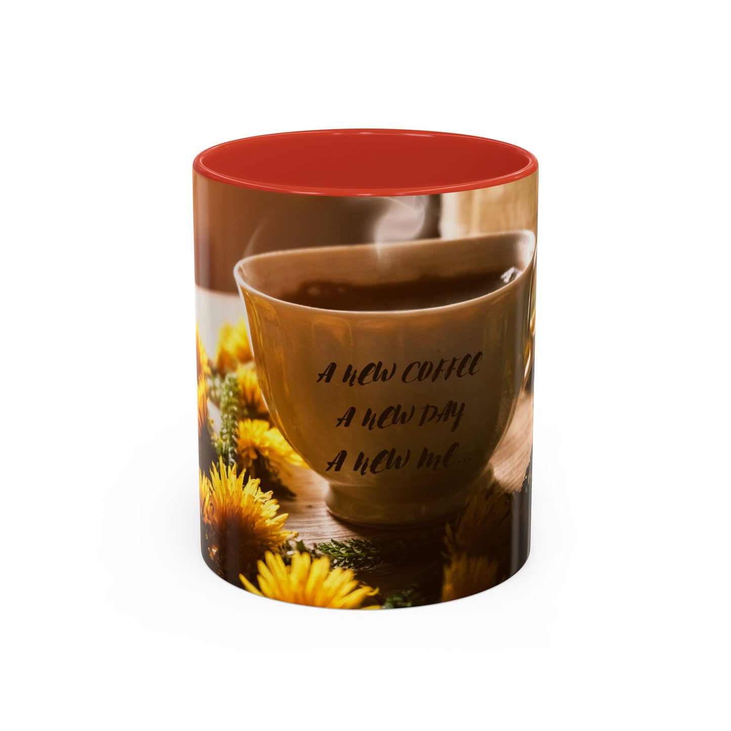 A NEW COFFEE A NEW DAY A NEW ME... Accent Coffee Mug, 11oz