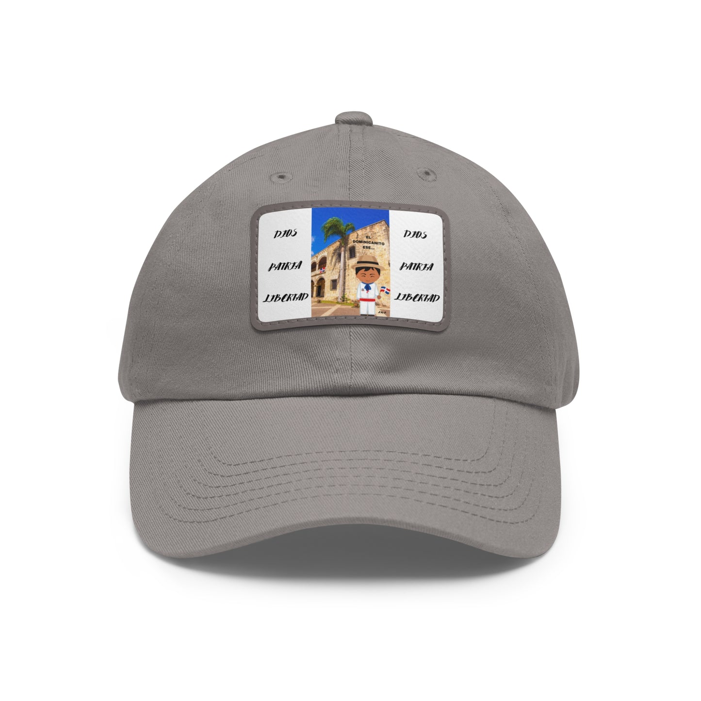 DIOS PATRIA LIBERTAD EL DOMINICANITO ESE Dad Hat with Leather Patch (Rectangle)