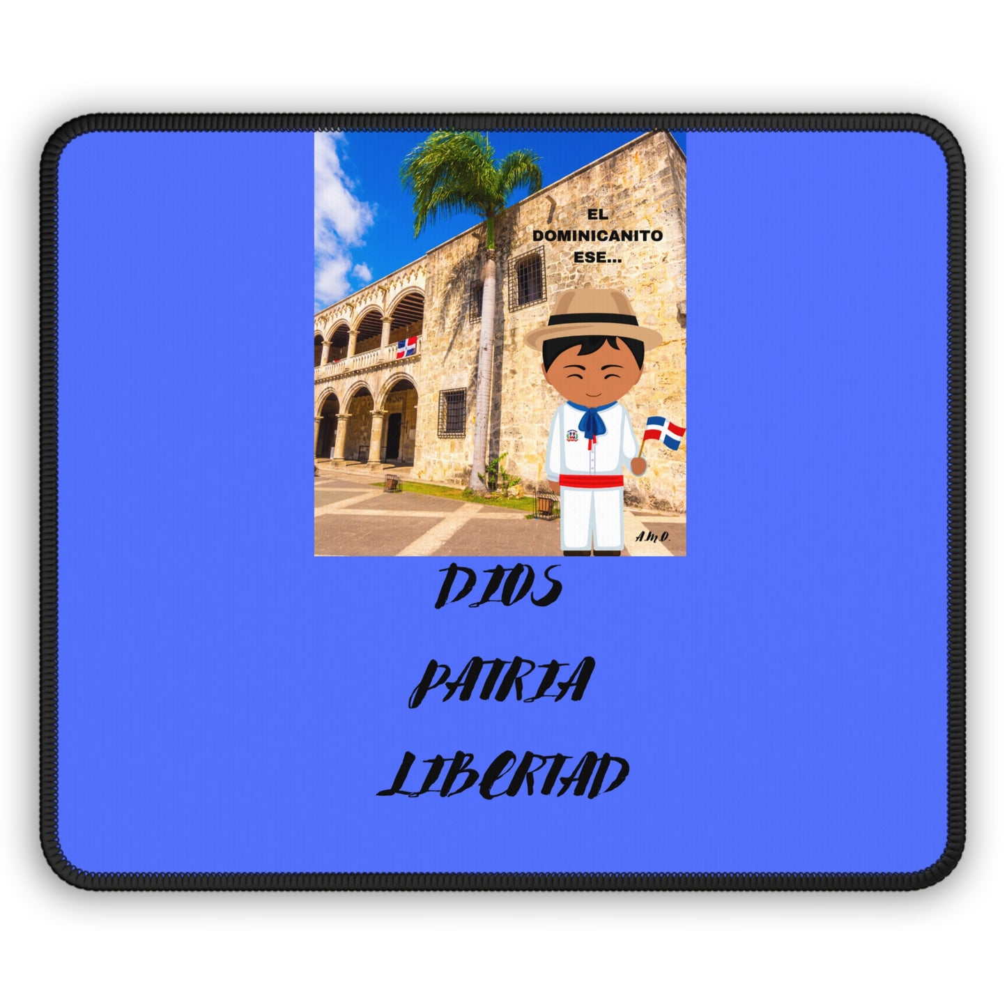 DIOS PATRIA LIBERTAD EL DOMINICANITO ESE Gaming Mouse Pad