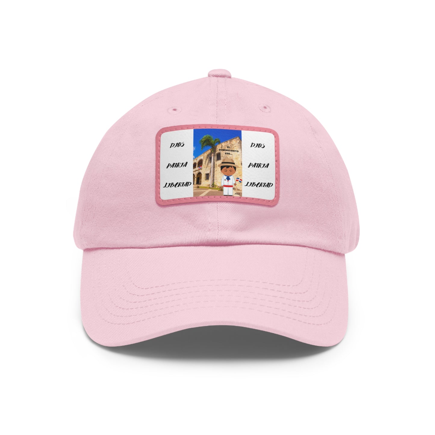DIOS PATRIA LIBERTAD EL DOMINICANITO ESE Dad Hat with Leather Patch (Rectangle)