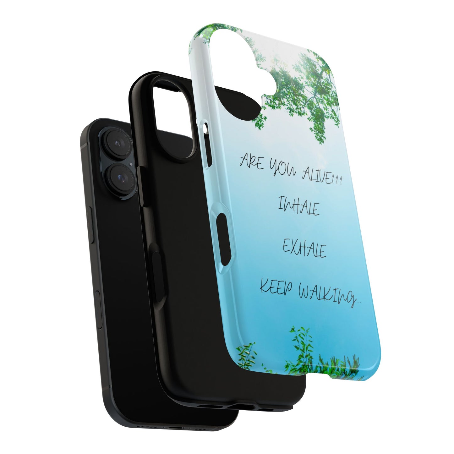 ARE YOU ALIVE Inspirational Phone Case, Motivational Cell Phone Cover, Nature-Inspired Tech Accessory, Unique Gift for Him or Her, Perfect for Daily Use