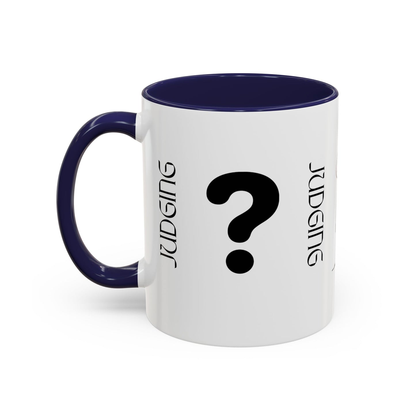 Judging Coffee Mug - 11 & 15oz Ceramic Drinkware for Funny Gift, Home Decor, Office Use, Tea Lovers, Unique Present