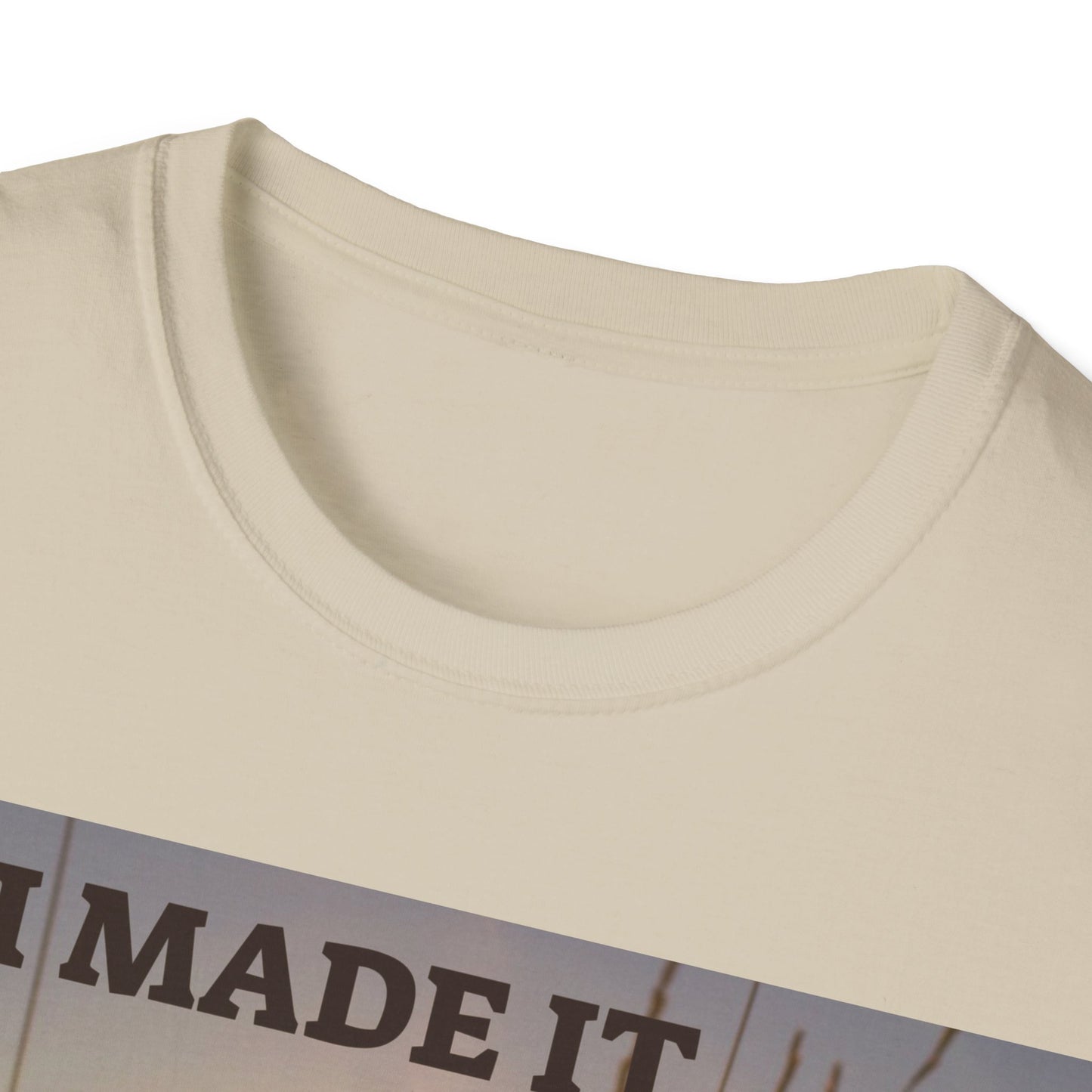I MADE IT Unisex Softstyle T-Shirt