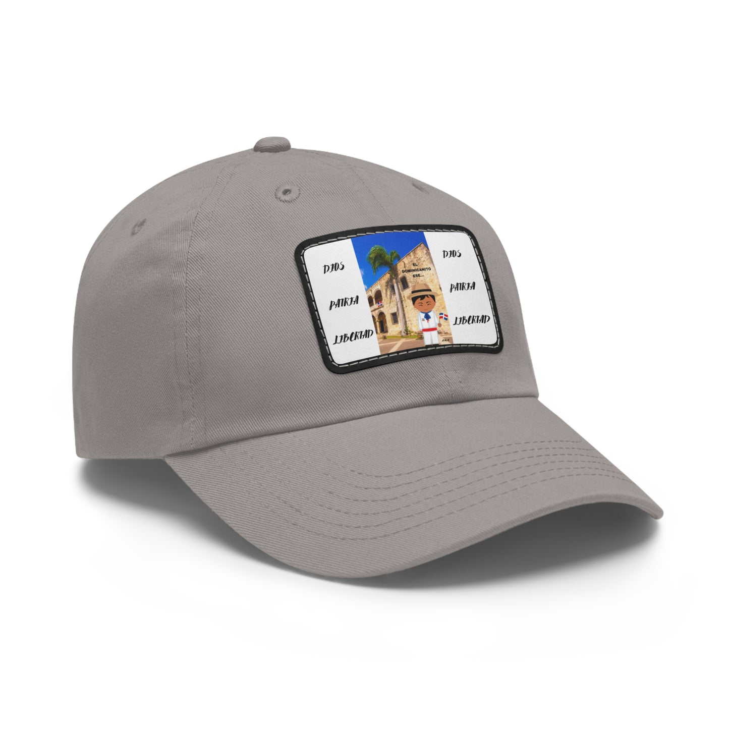 DIOS PATRIA LIBERTAD EL DOMINICANITO ESE Dad Hat with Leather Patch (Rectangle)