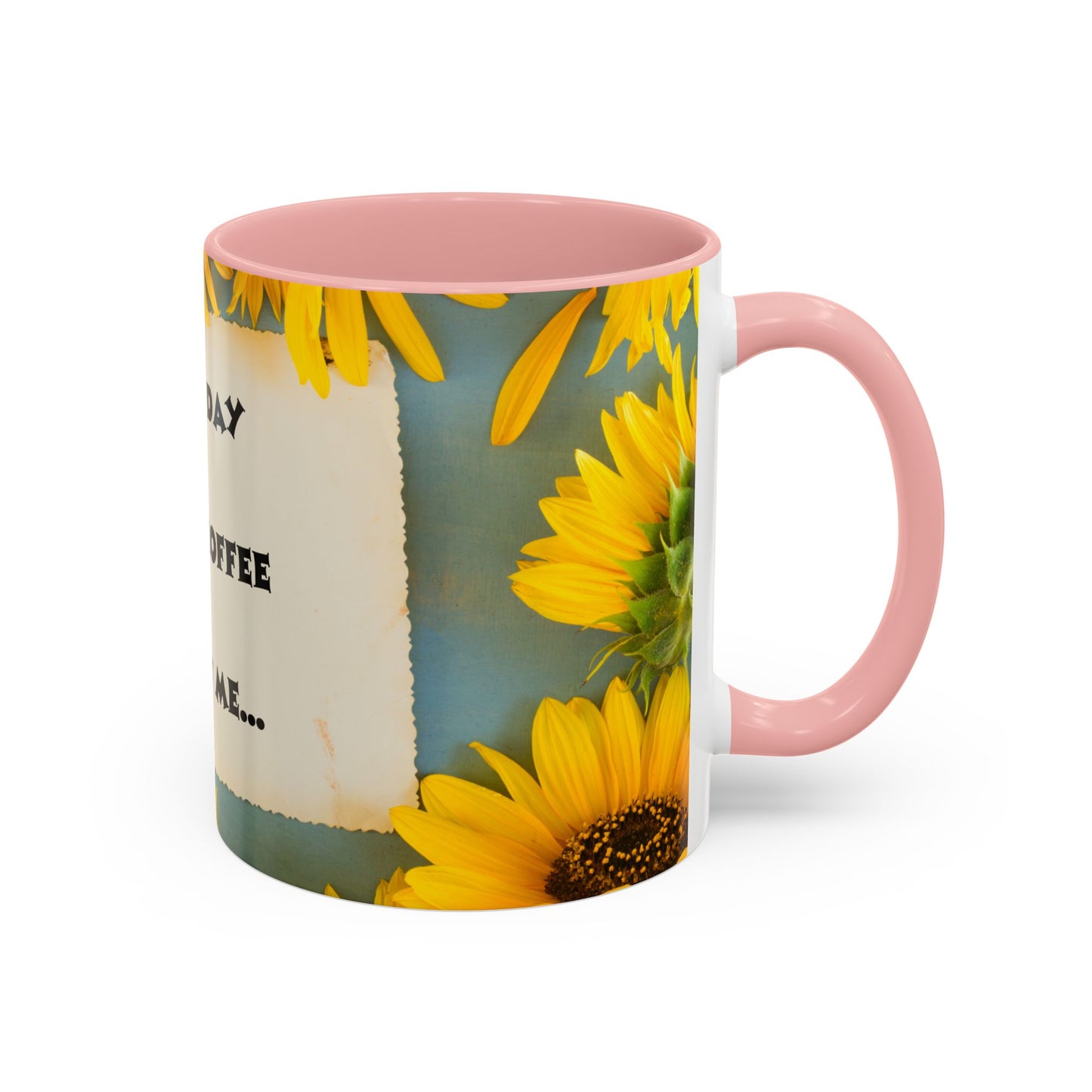 A NEW COFFEE A NEW DAY A NEW ME... Accent Coffee Mug, 11oz