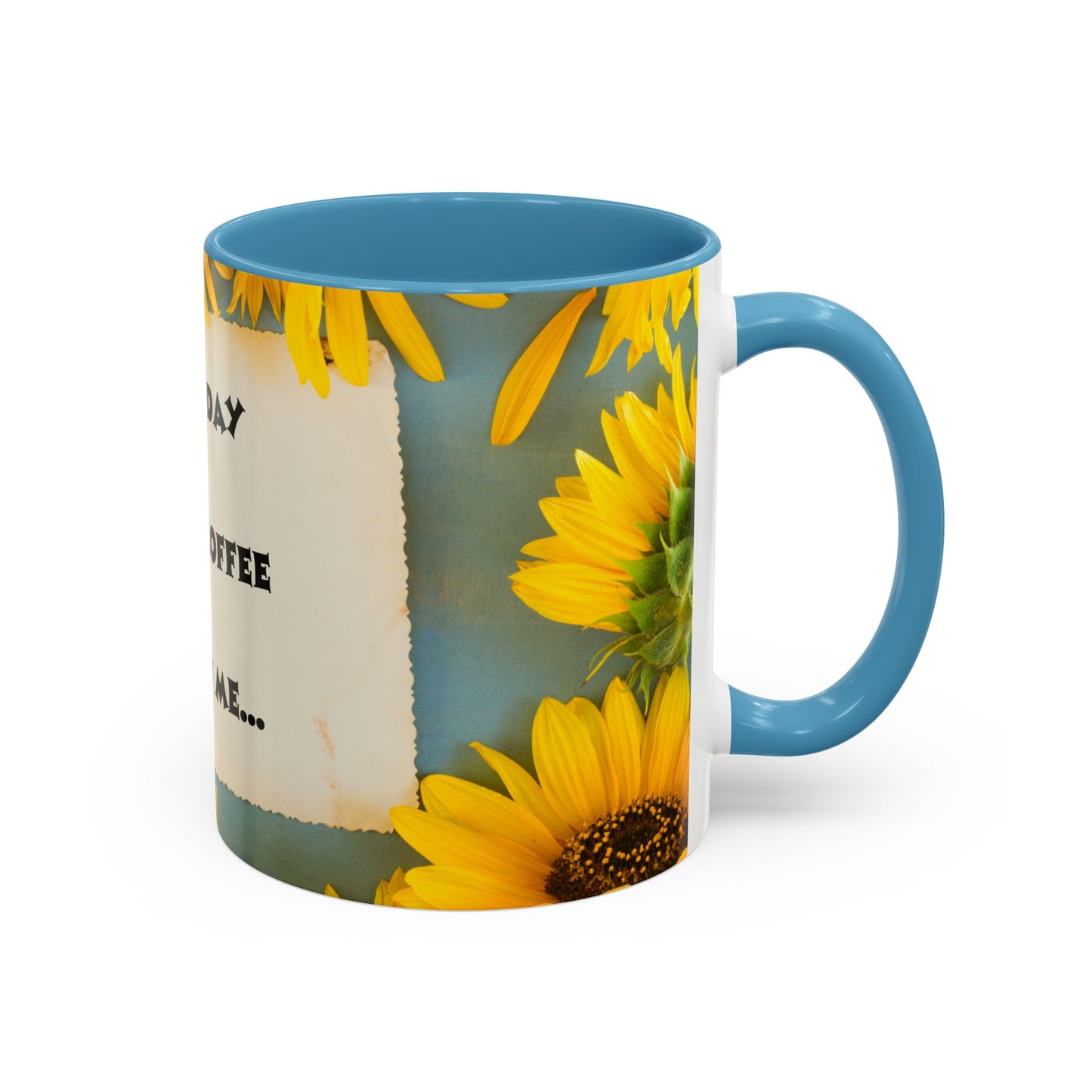 A NEW COFFEE A NEW DAY A NEW ME... Accent Coffee Mug, 11oz