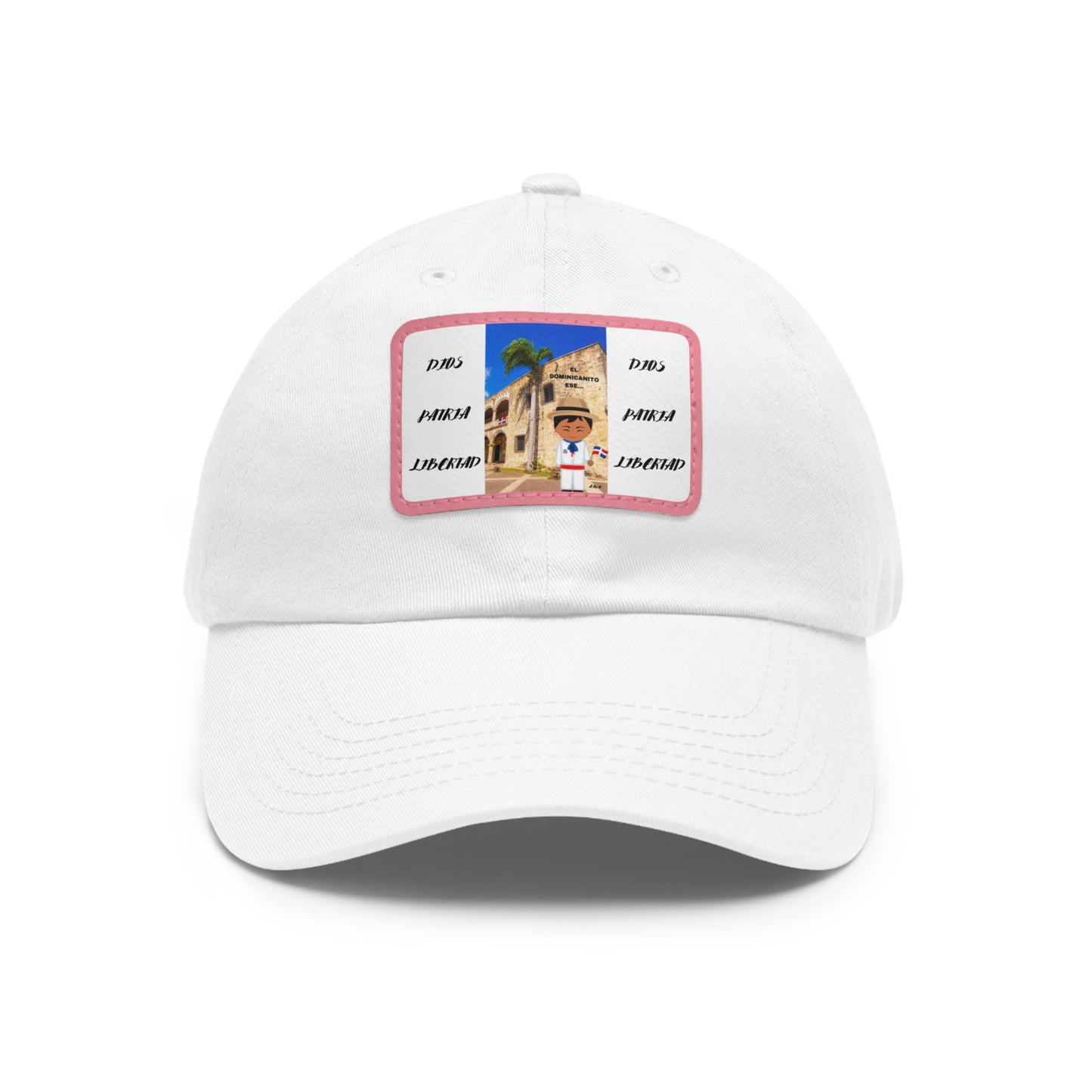 DIOS PATRIA LIBERTAD EL DOMINICANITO ESE Dad Hat with Leather Patch (Rectangle)
