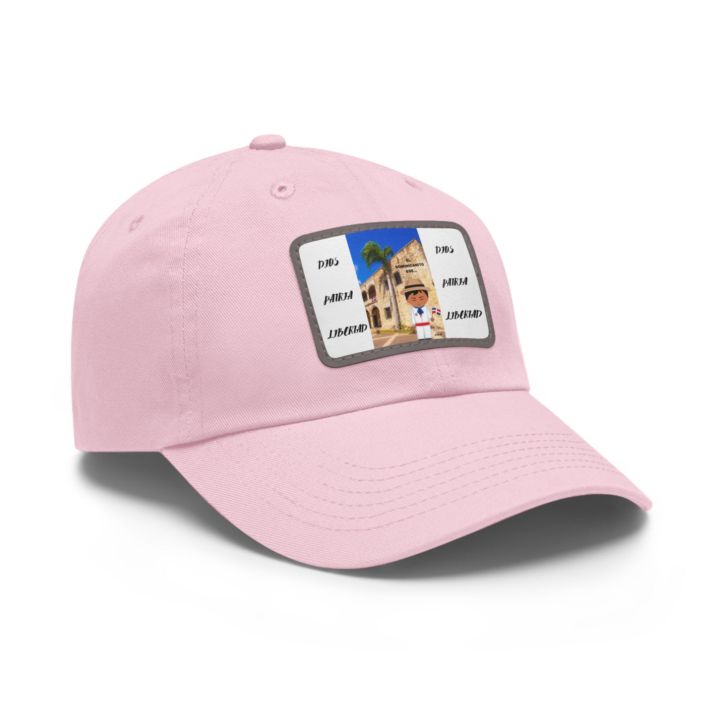 DIOS PATRIA LIBERTAD EL DOMINICANITO ESE Dad Hat with Leather Patch (Rectangle)