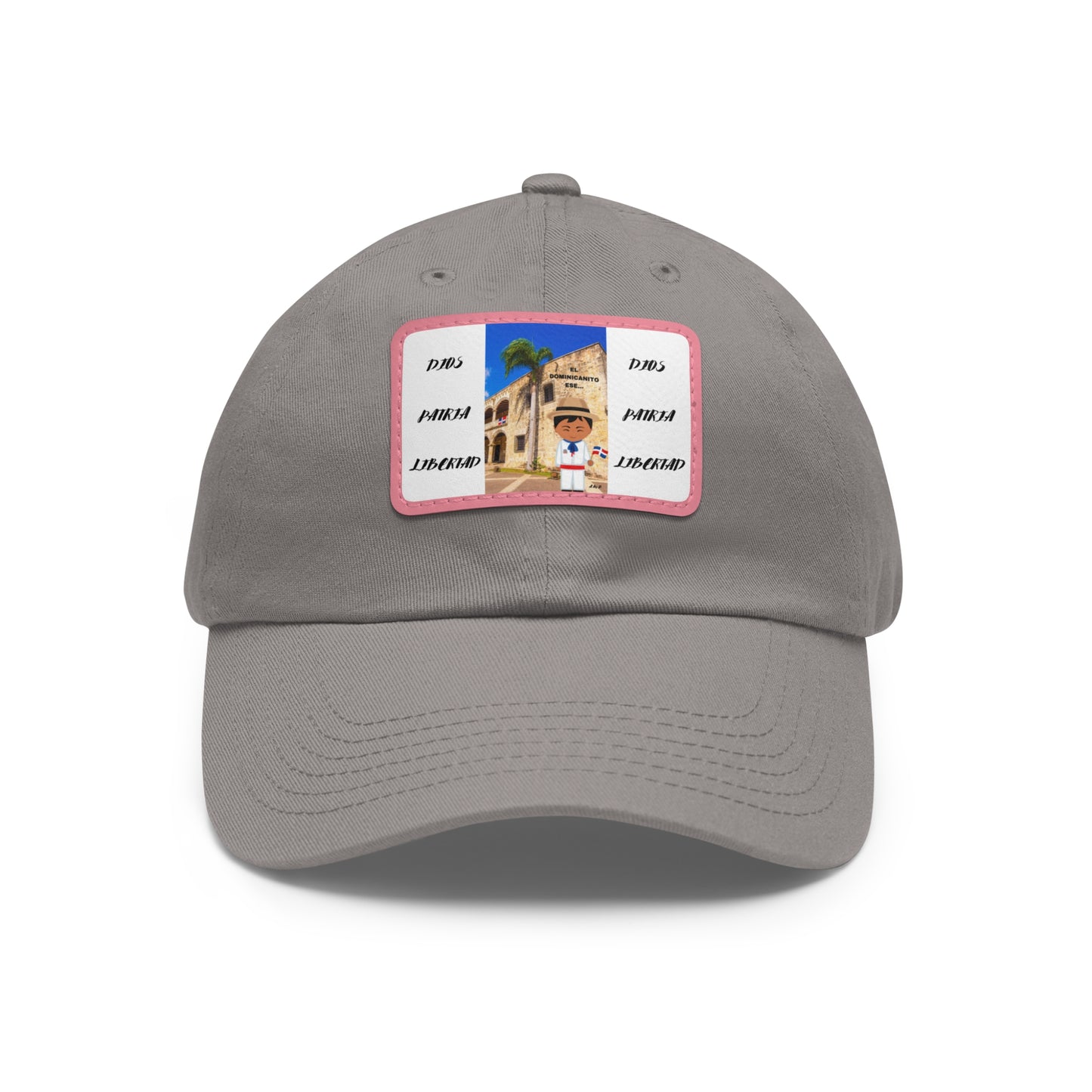 DIOS PATRIA LIBERTAD EL DOMINICANITO ESE Dad Hat with Leather Patch (Rectangle)
