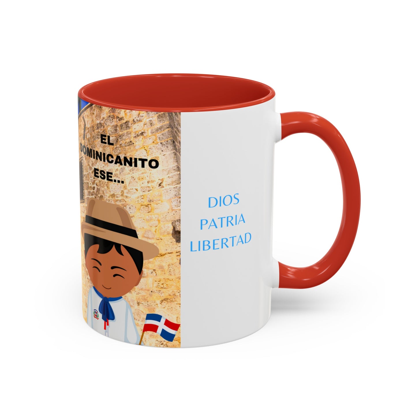 DIOS PATRIA LIBERTAD EL DOMINICANITO ESE Accent Coffee Mug, 11oz