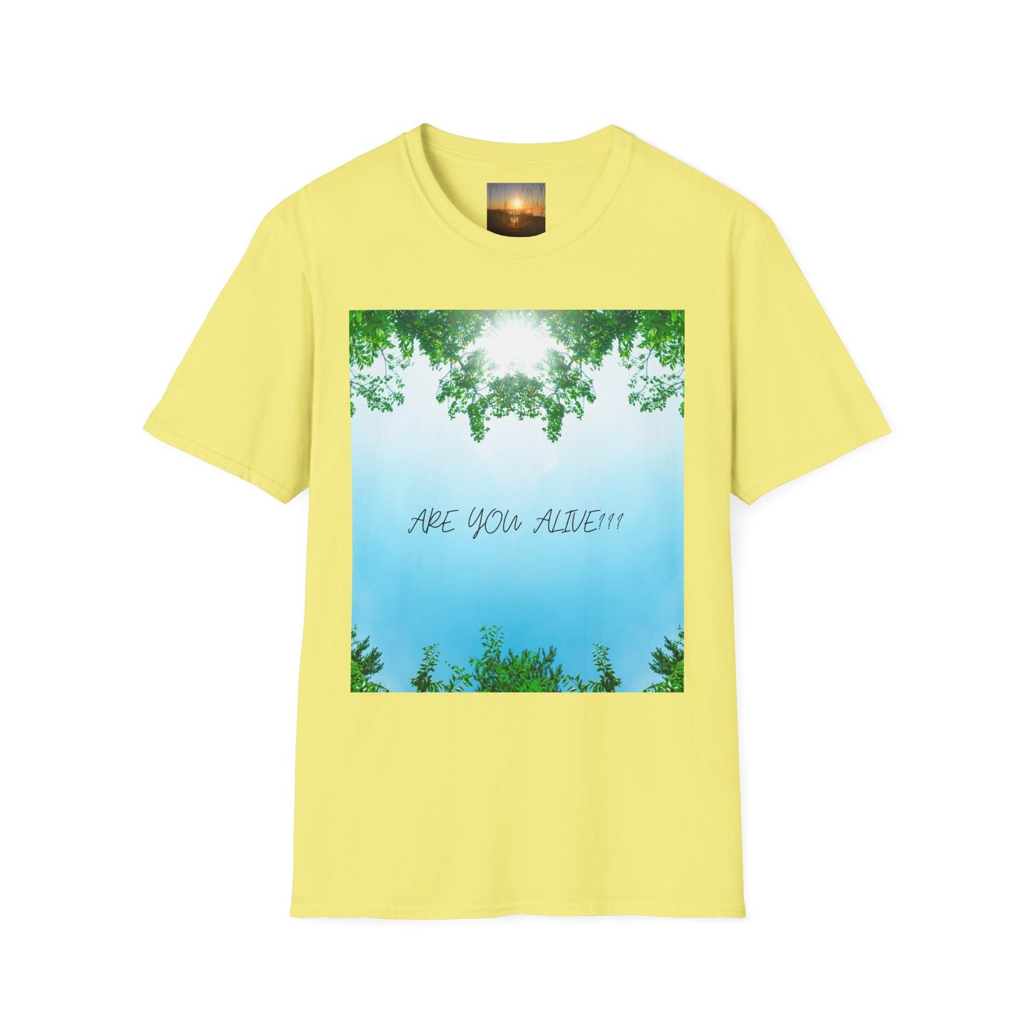 ARE YOU ALIVE? T-Shirt - Inspirational Design, Unisex Graphic Tee for Mindfulness, Casual Wear, Gifts for Nature Lovers, Positive Vibes
