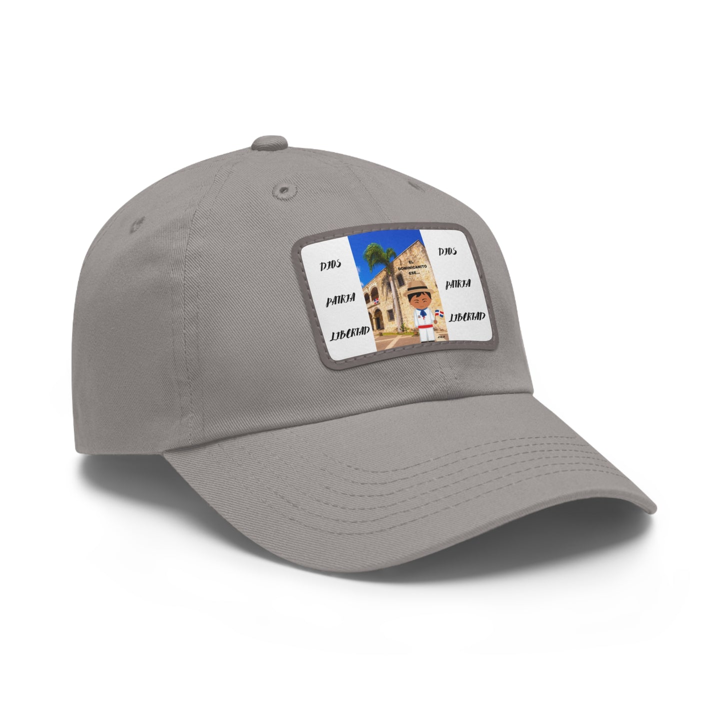 DIOS PATRIA LIBERTAD EL DOMINICANITO ESE Dad Hat with Leather Patch (Rectangle)