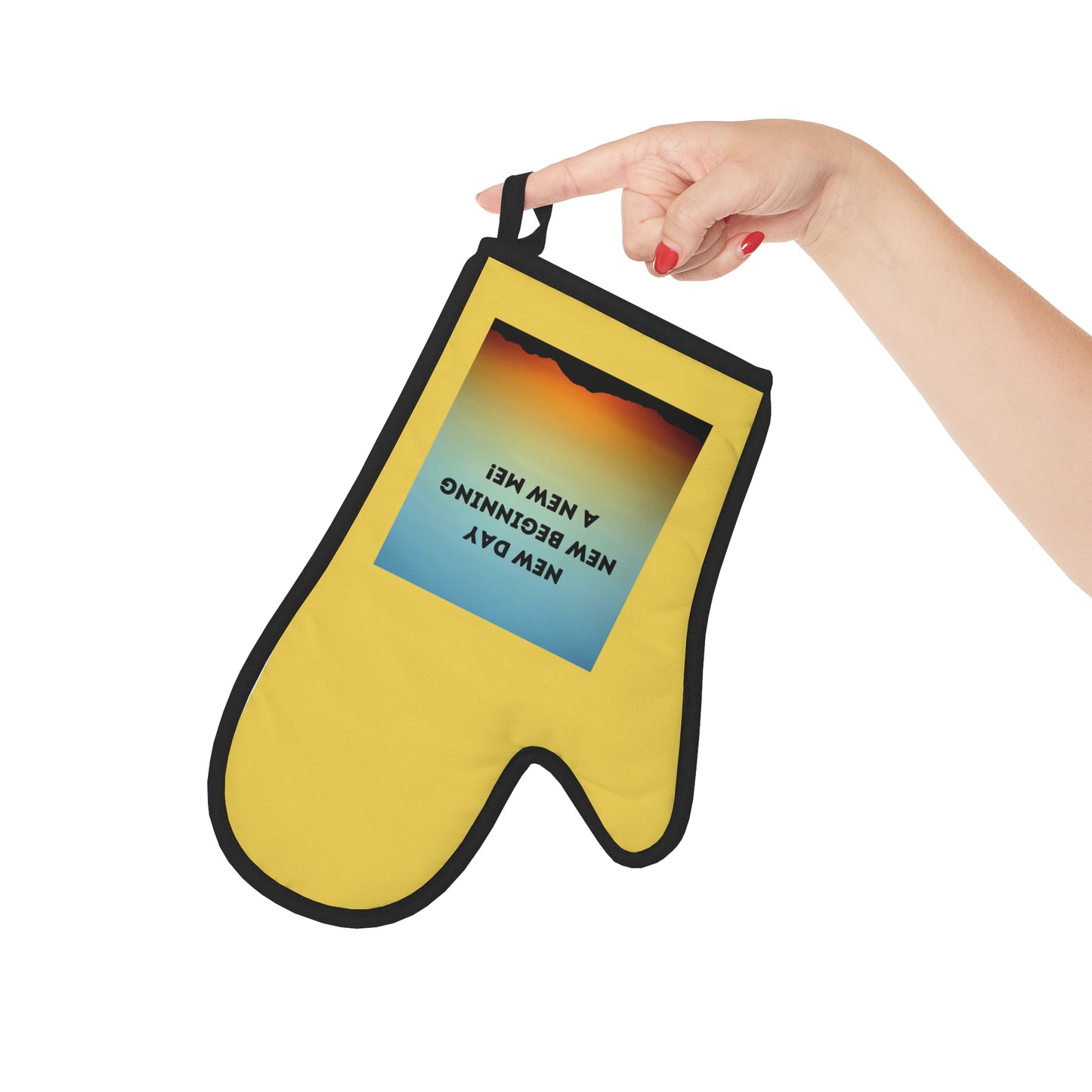 NEW DAY NEW BEGINNING A NEW ME Oven Glove