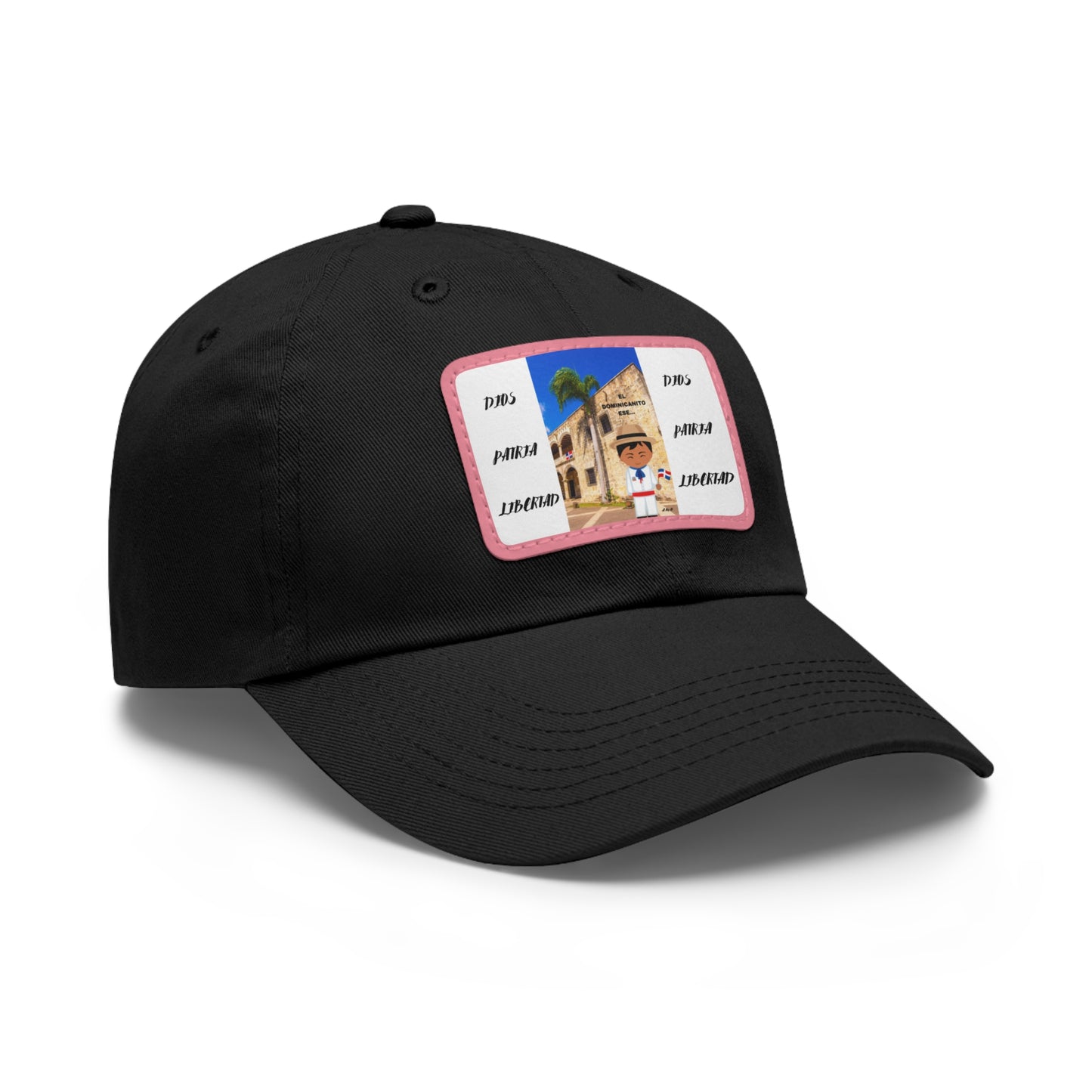 DIOS PATRIA LIBERTAD EL DOMINICANITO ESE Dad Hat with Leather Patch (Rectangle)