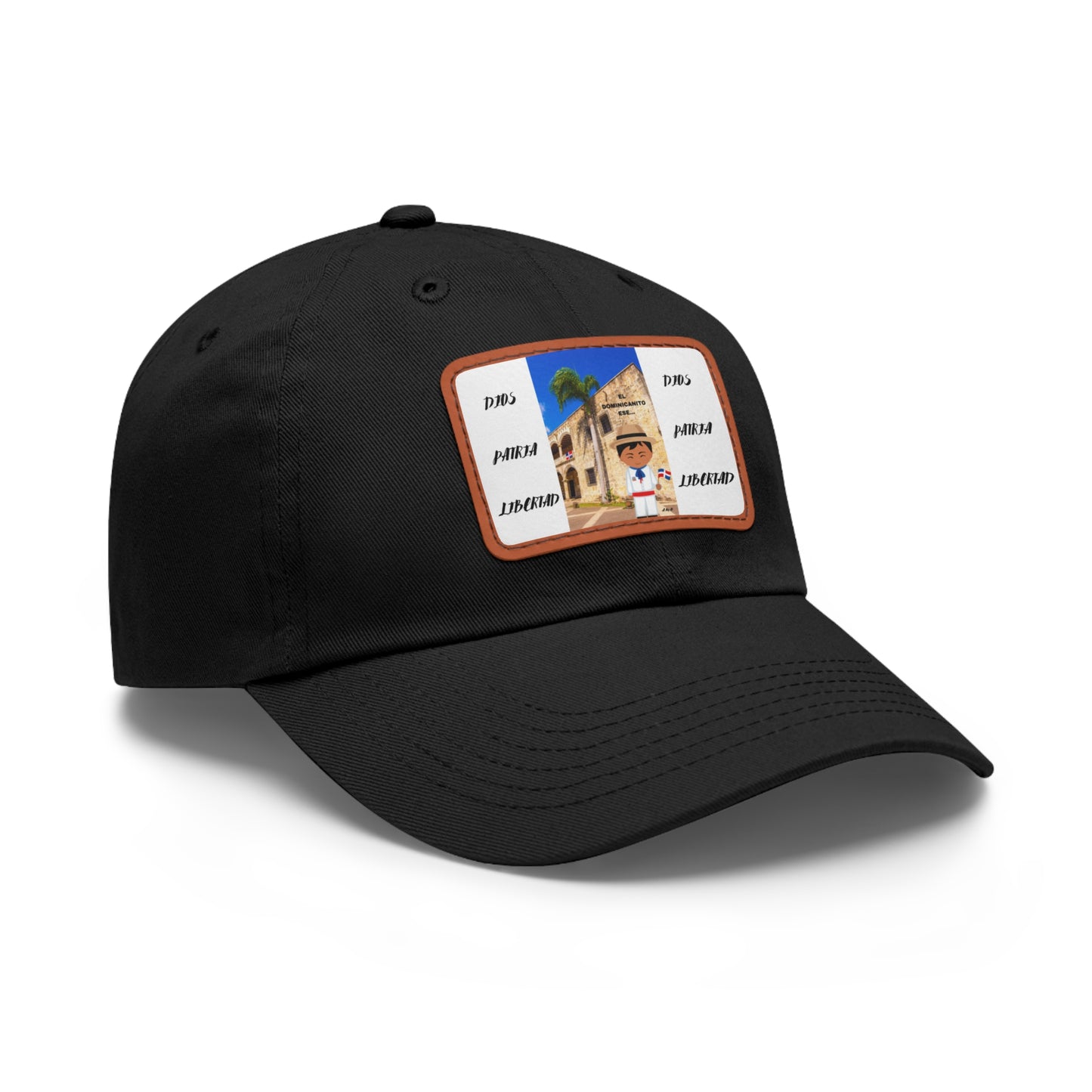 DIOS PATRIA LIBERTAD EL DOMINICANITO ESE Dad Hat with Leather Patch (Rectangle)
