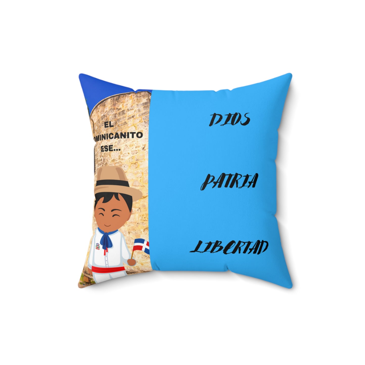 DIOS PATRIA LIBERTAD EL DOMINICANITO ESE Spun Polyester Square Pillow