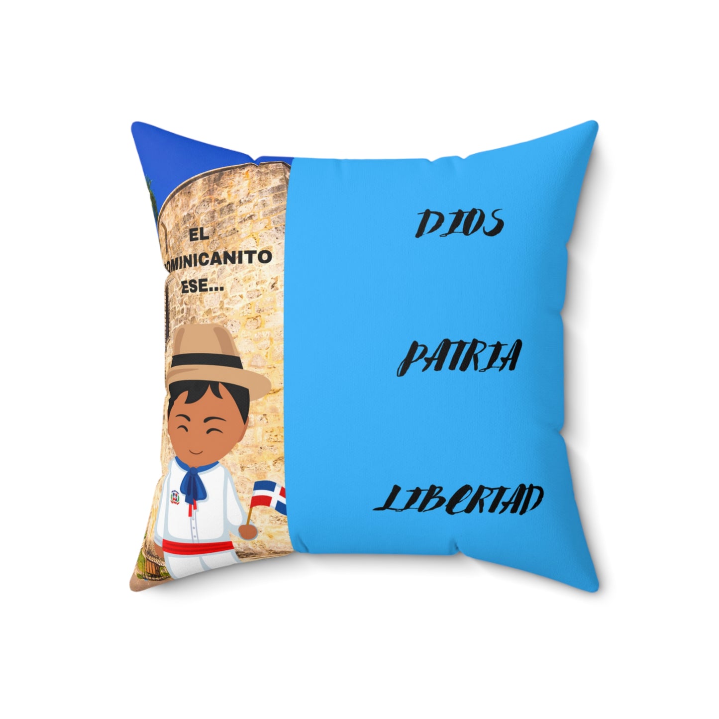DIOS PATRIA LIBERTAD EL DOMINICANITO ESE Spun Polyester Square Pillow