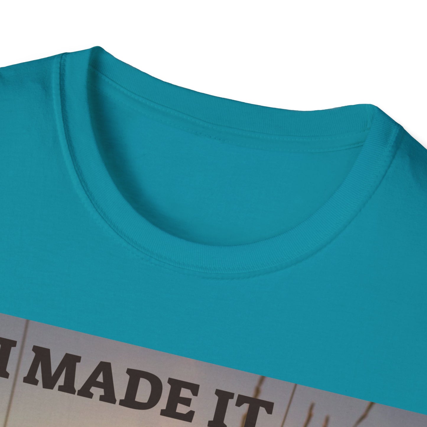 I MADE IT Unisex Softstyle T-Shirt