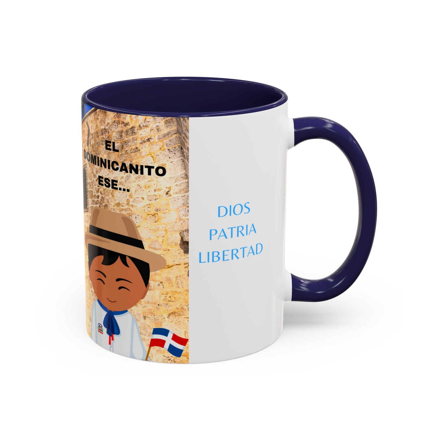 DIOS PATRIA LIBERTAD EL DOMINICANITO ESE Accent Coffee Mug, 11oz
