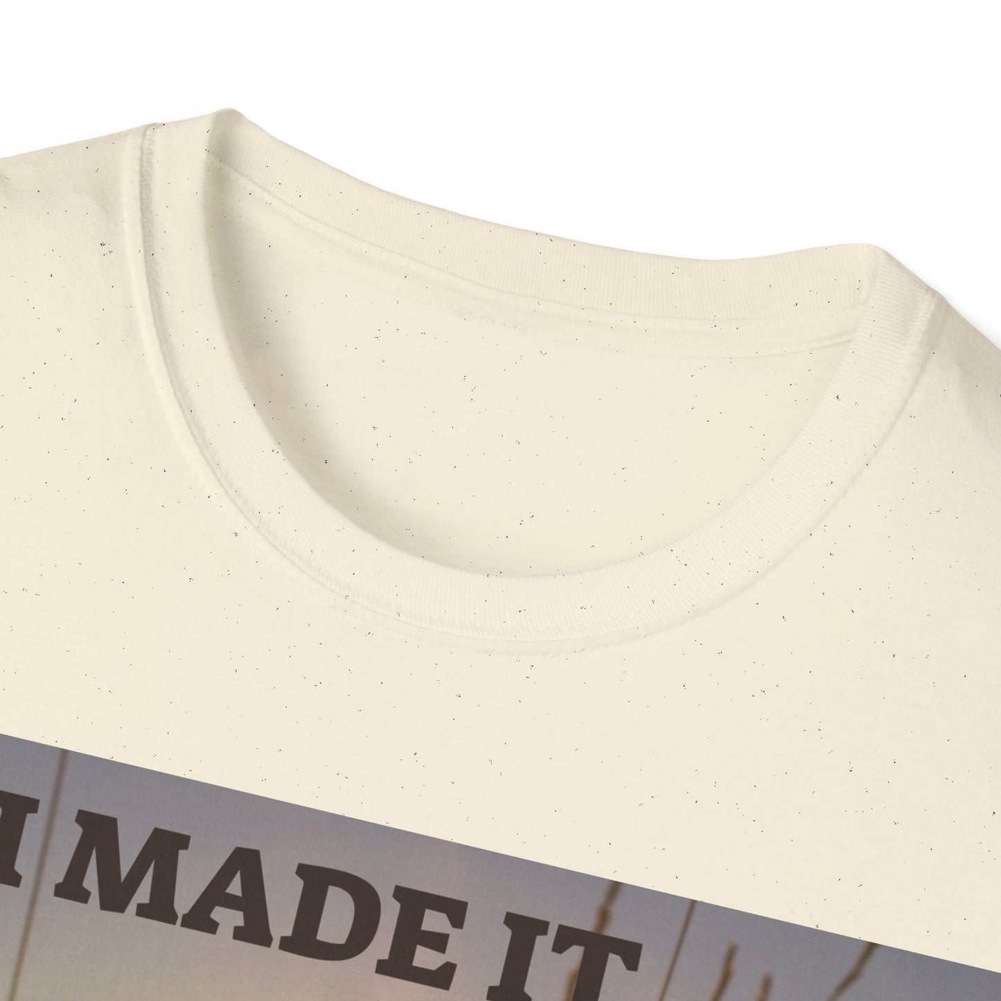 I MADE IT Unisex Softstyle T-Shirt