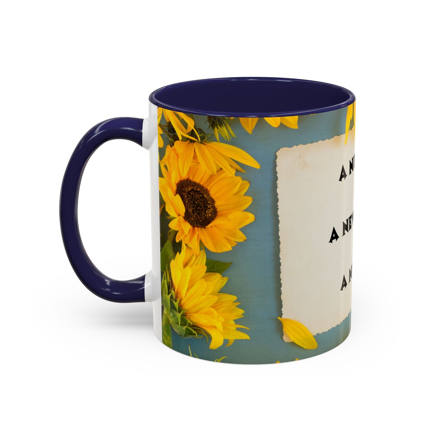 A NEW COFFEE A NEW DAY A NEW ME... Accent Coffee Mug, 11oz