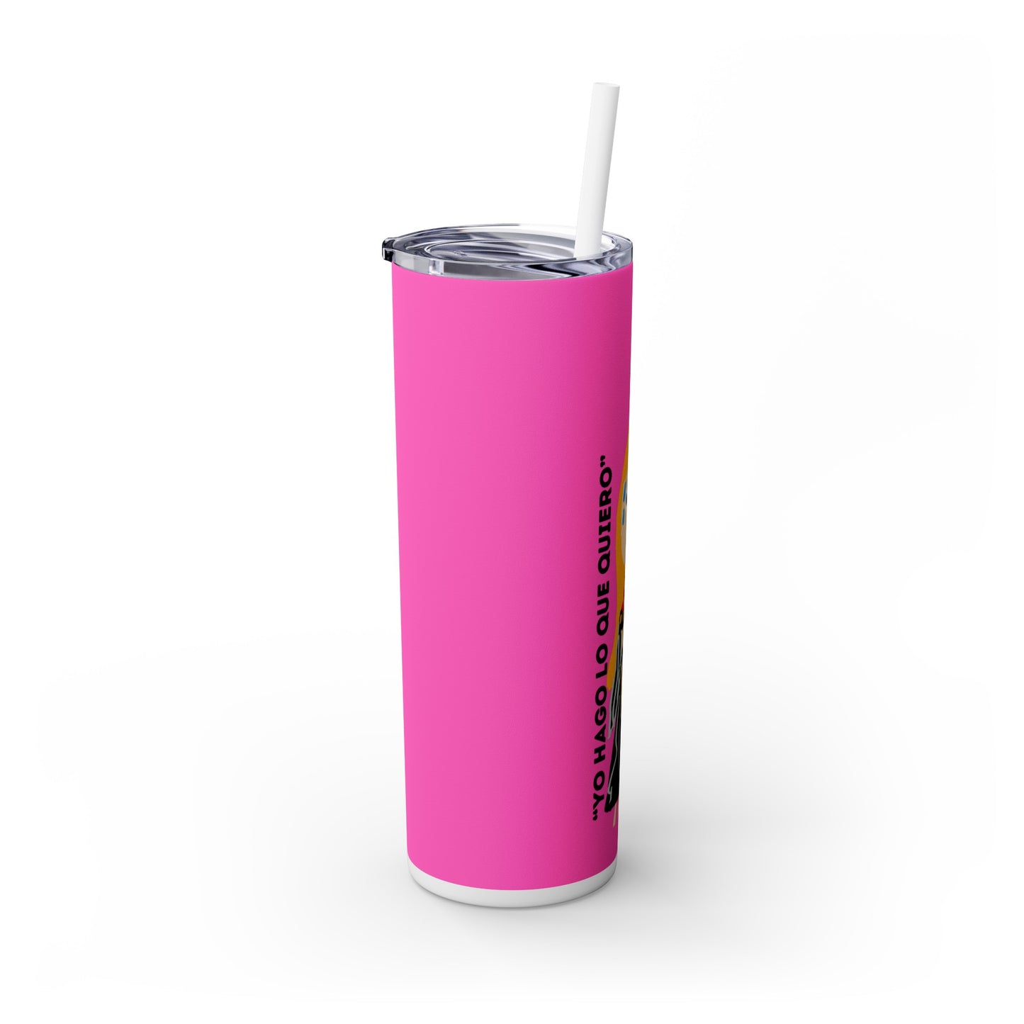 "YO HAGO LO QUE QUIERO" ISAAC IDYER ARTS DESINGS Skinny Tumbler with Straw, 20oz
