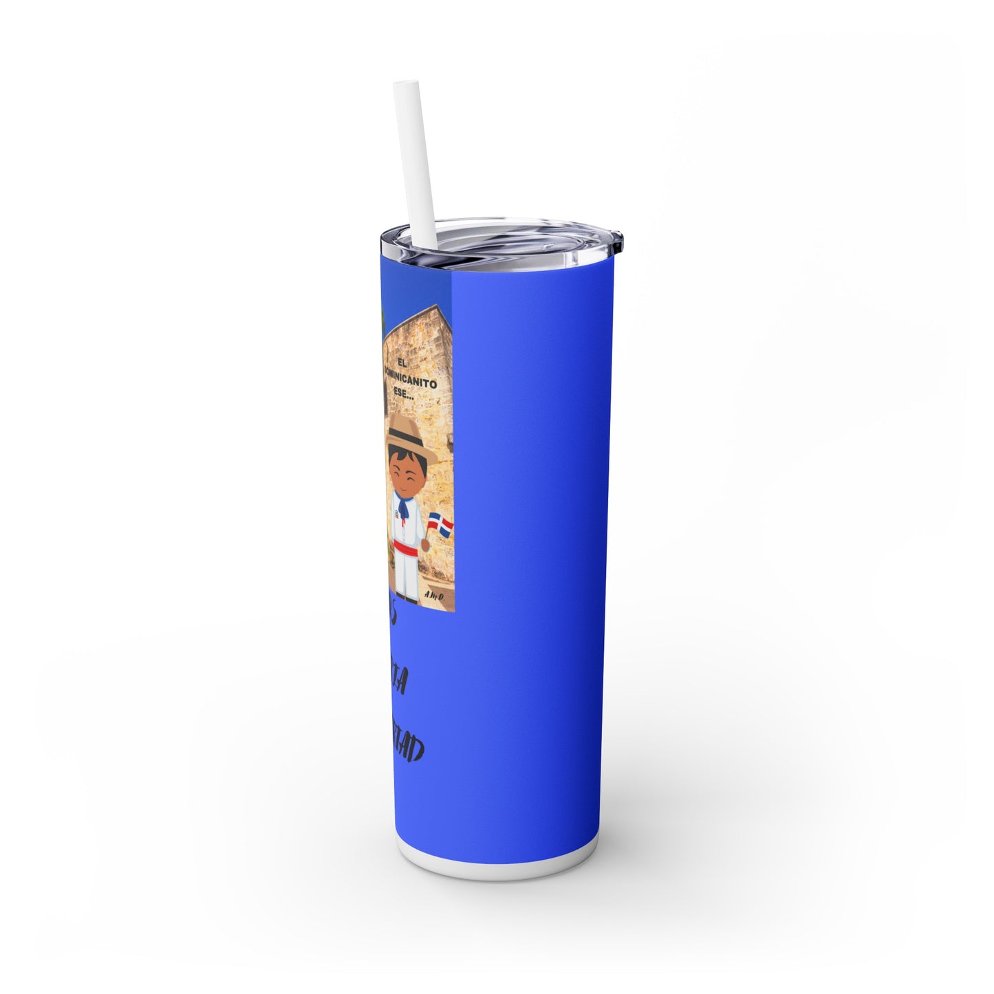 DIOS PATRIA LIBERTAD EL DOMINICANITO ESE Skinny Tumbler with Straw, 20oz