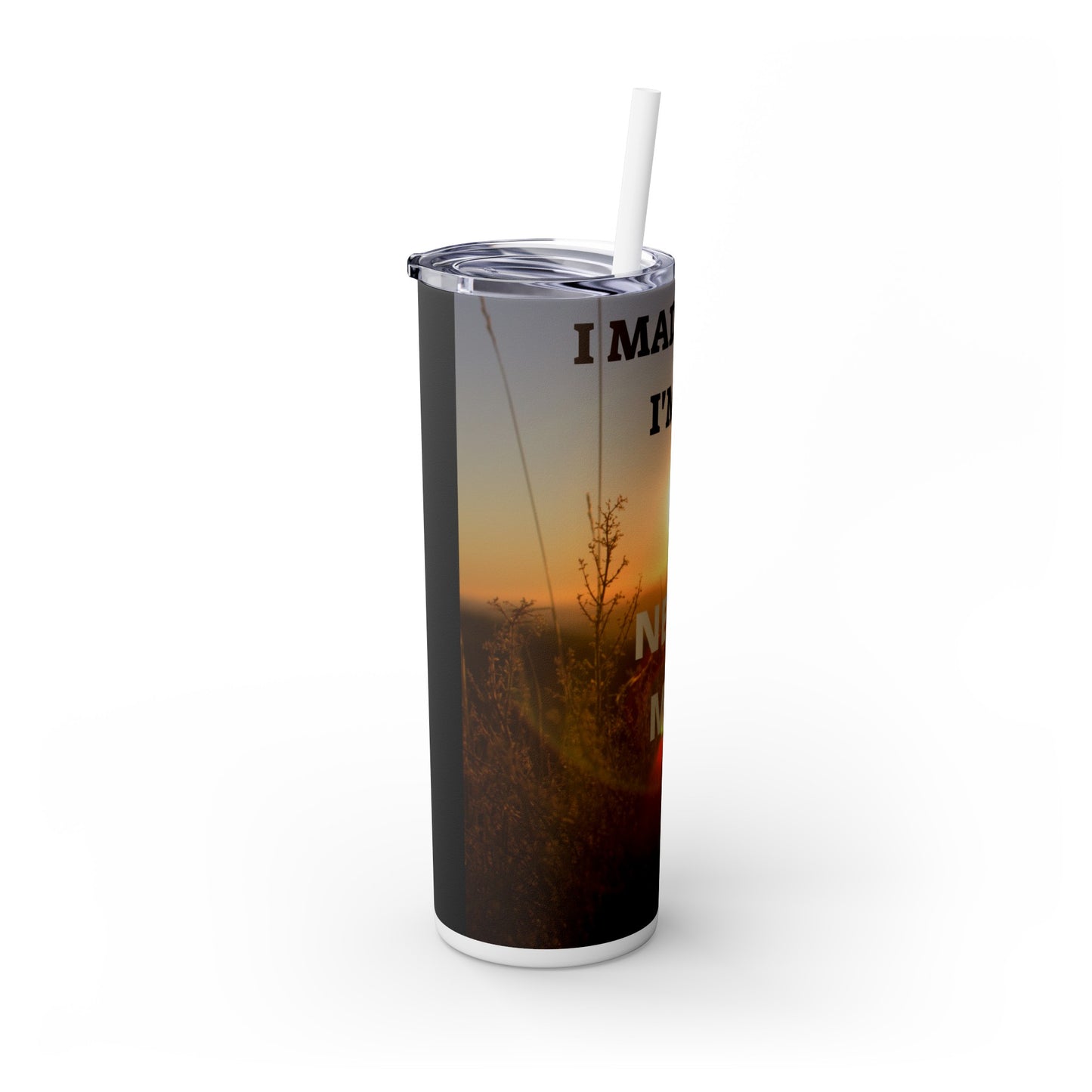 I MADE IT I'M A NEW ME Skinny Tumbler with Straw, 20oz