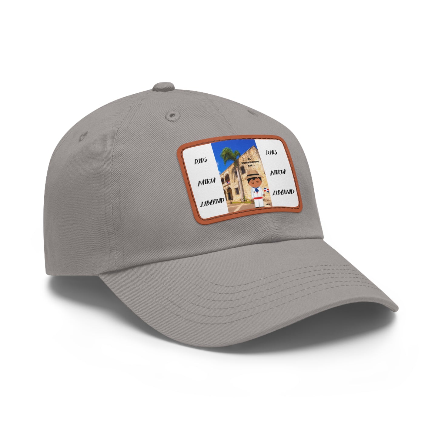DIOS PATRIA LIBERTAD EL DOMINICANITO ESE Dad Hat with Leather Patch (Rectangle)