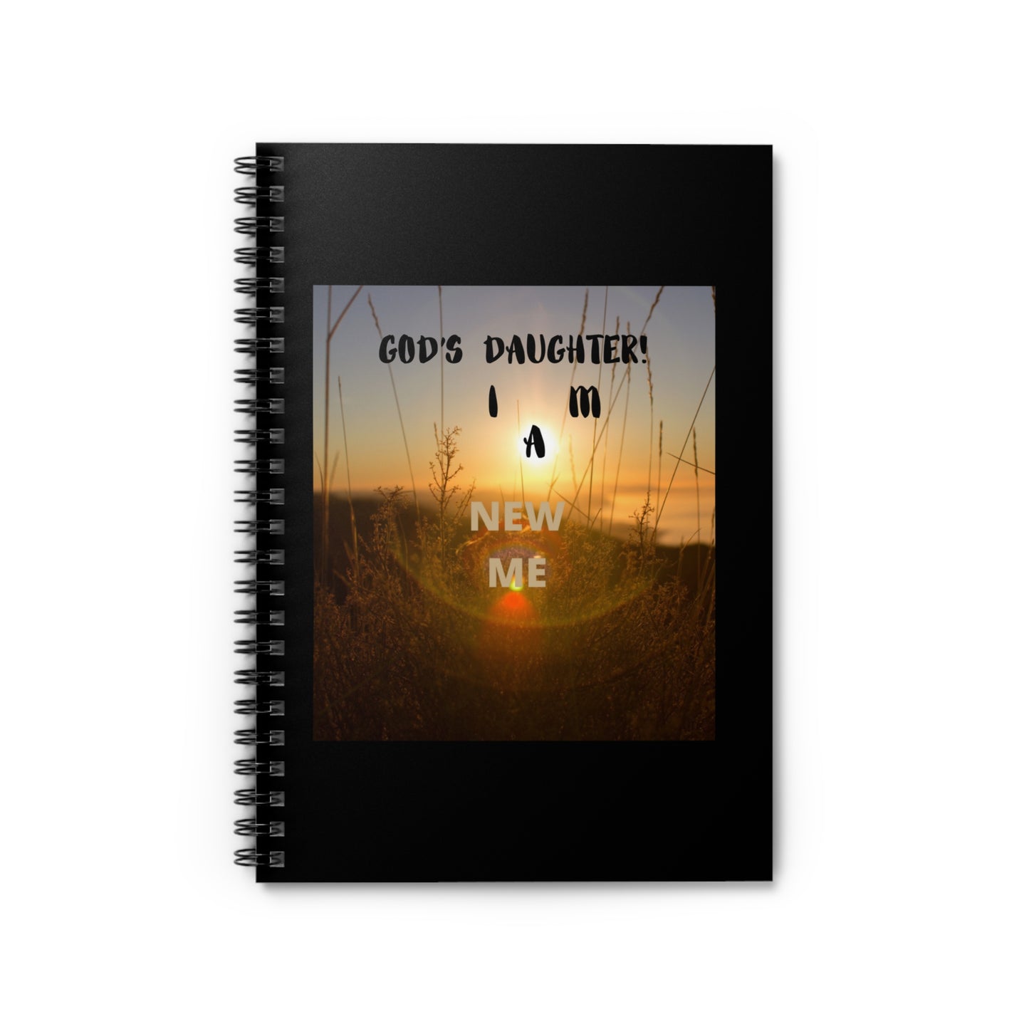GOD'S DAUGHTER I AM A NEW ME Spiral Notebook - Ruled Line