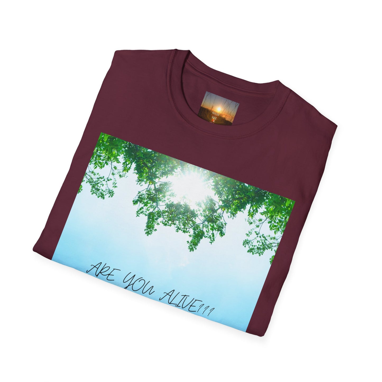 ARE YOU ALIVE? T-Shirt - Inspirational Design, Unisex Graphic Tee for Mindfulness, Casual Wear, Gifts for Nature Lovers, Positive Vibes