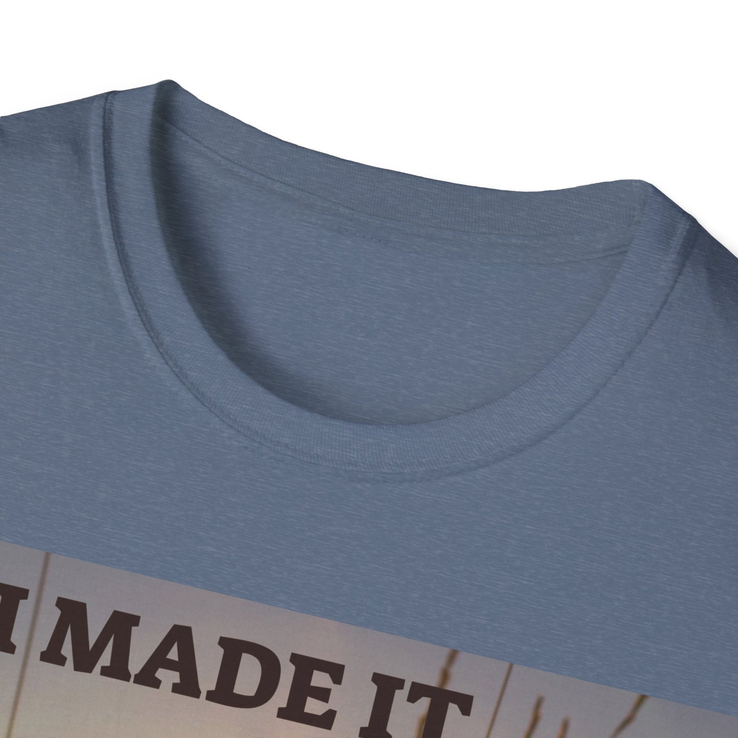 I MADE IT Unisex Softstyle T-Shirt