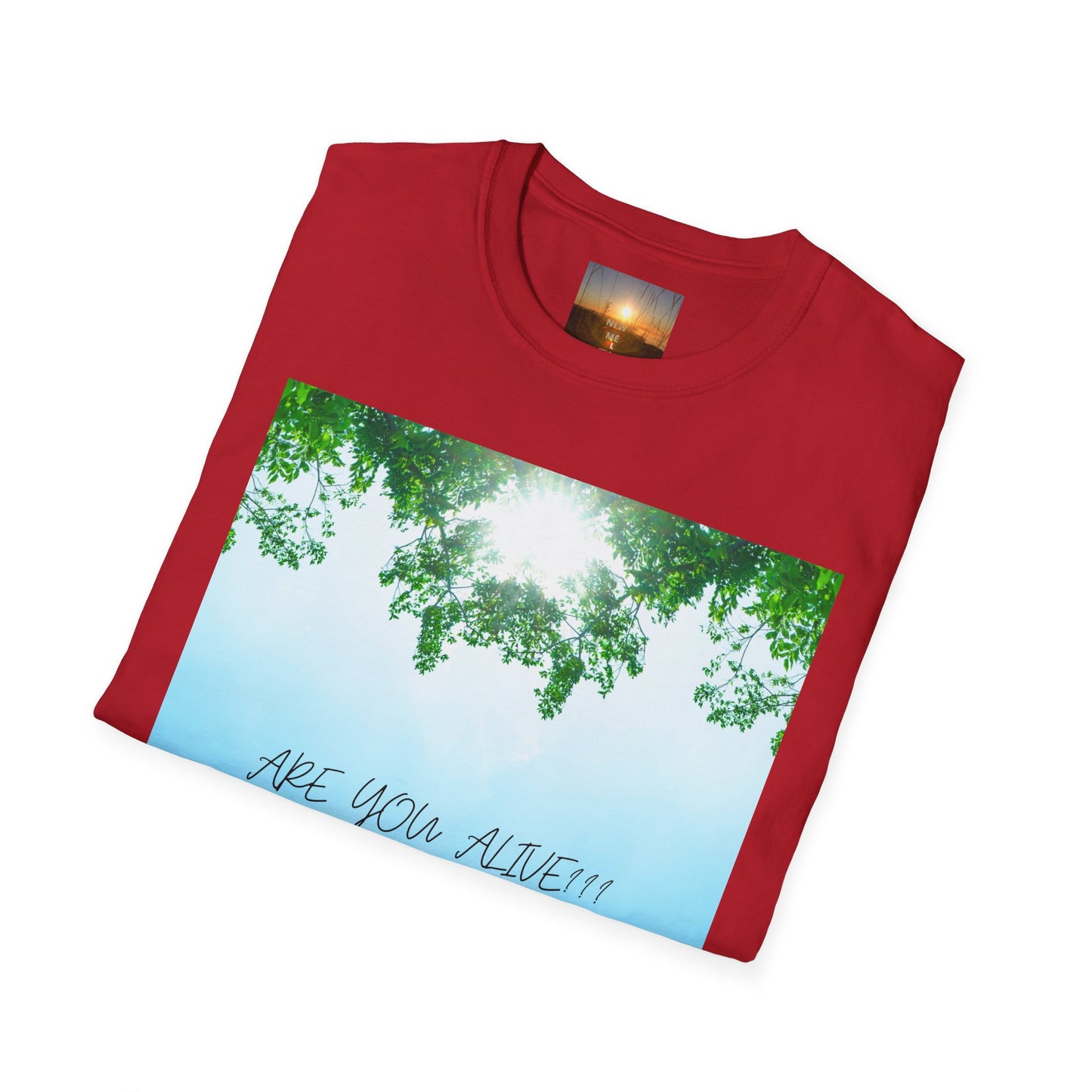 ARE YOU ALIVE? T-Shirt - Inspirational Design, Unisex Graphic Tee for Mindfulness, Casual Wear, Gifts for Nature Lovers, Positive Vibes