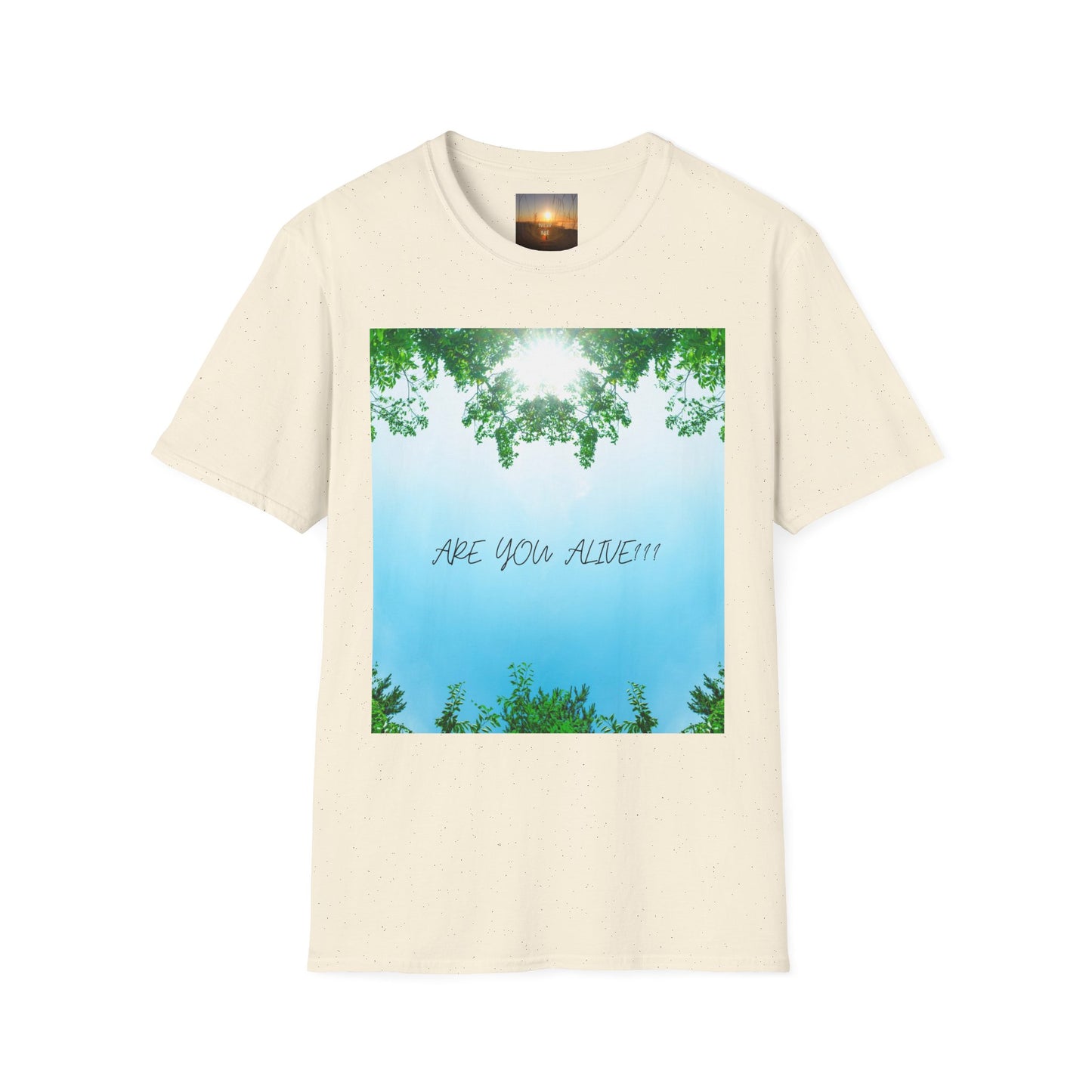 ARE YOU ALIVE? T-Shirt - Inspirational Design, Unisex Graphic Tee for Mindfulness, Casual Wear, Gifts for Nature Lovers, Positive Vibes