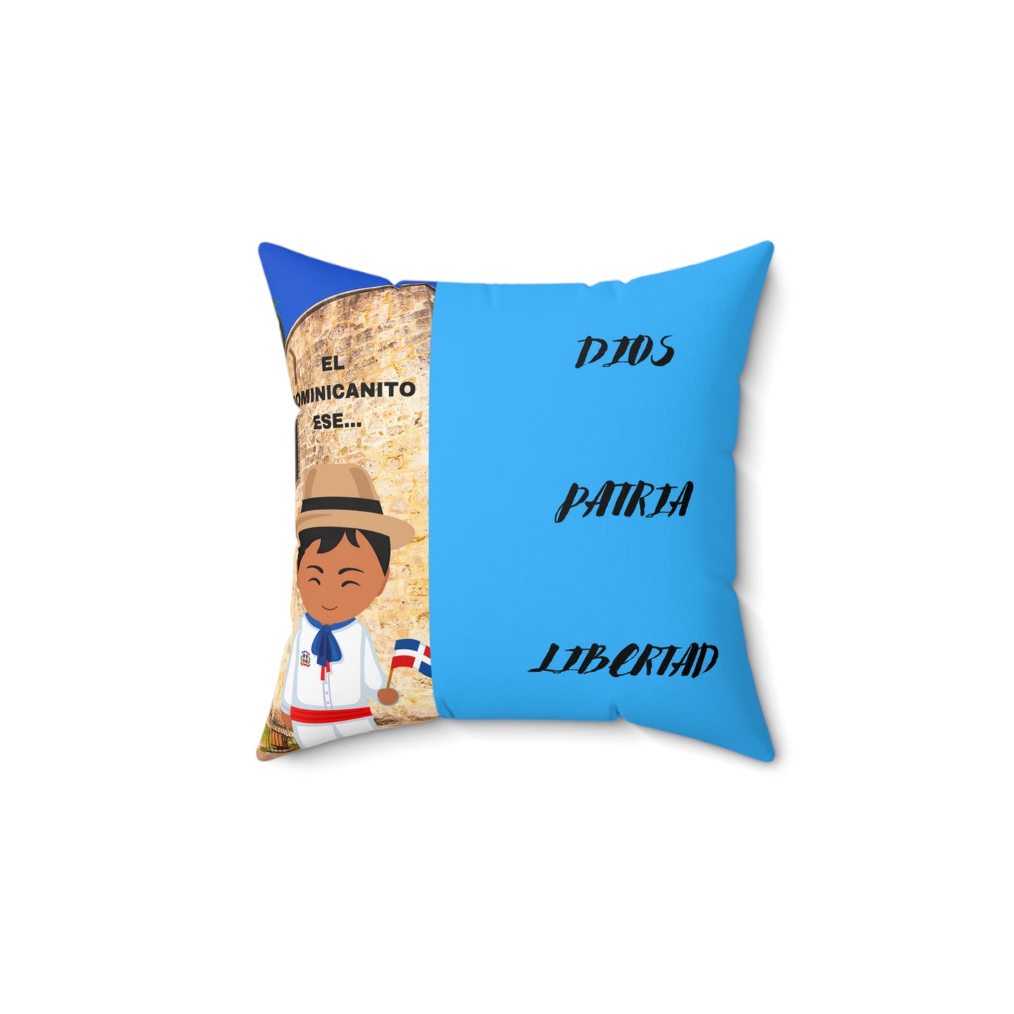 DIOS PATRIA LIBERTAD EL DOMINICANITO ESE Spun Polyester Square Pillow