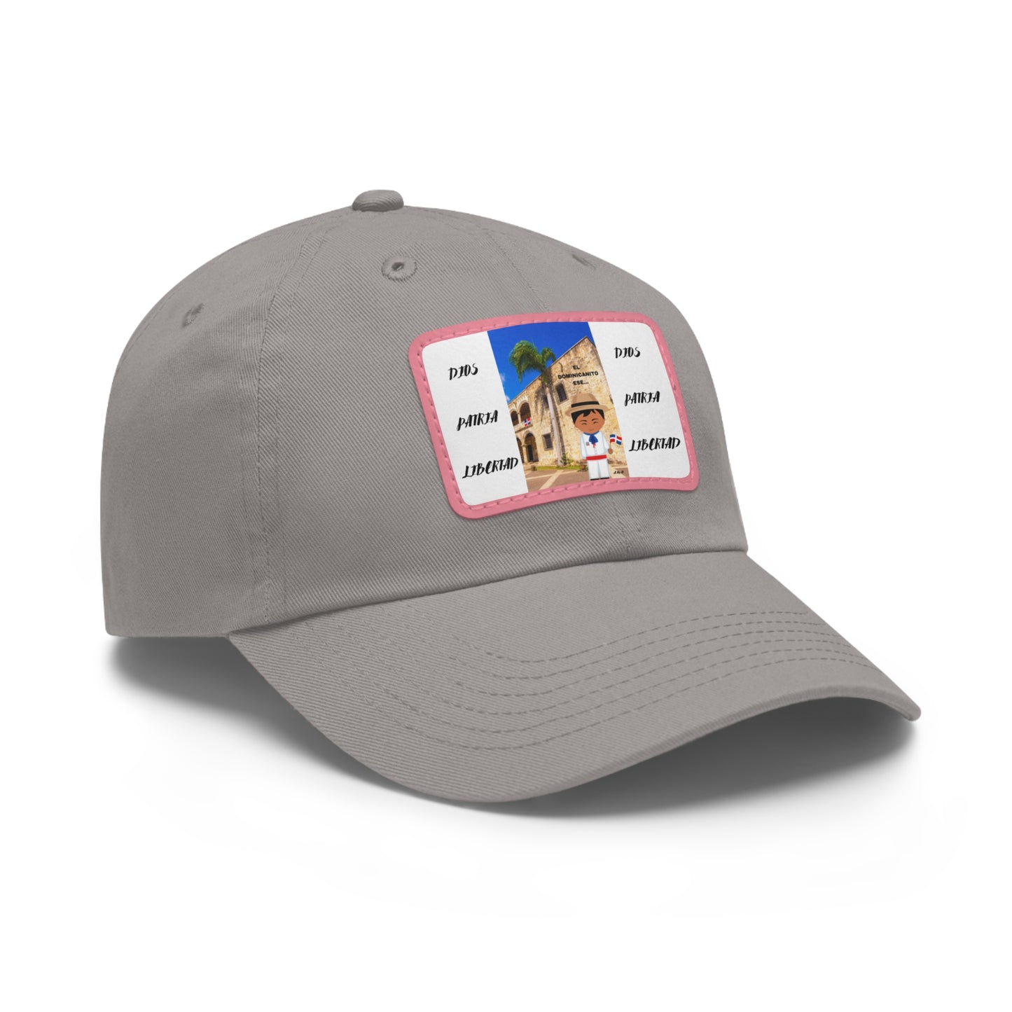 DIOS PATRIA LIBERTAD EL DOMINICANITO ESE Dad Hat with Leather Patch (Rectangle)