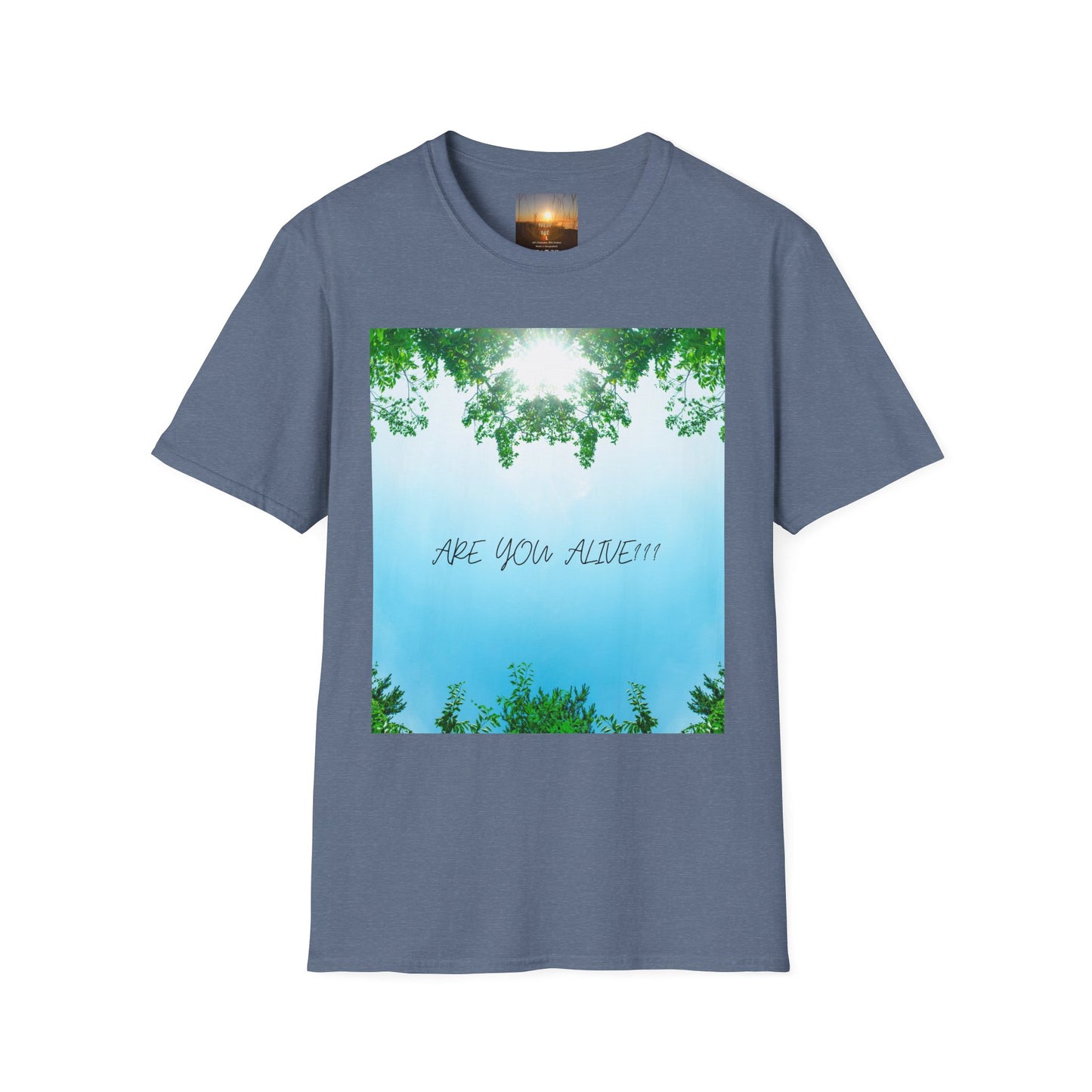 ARE YOU ALIVE? T-Shirt - Inspirational Design, Unisex Graphic Tee for Mindfulness, Casual Wear, Gifts for Nature Lovers, Positive Vibes
