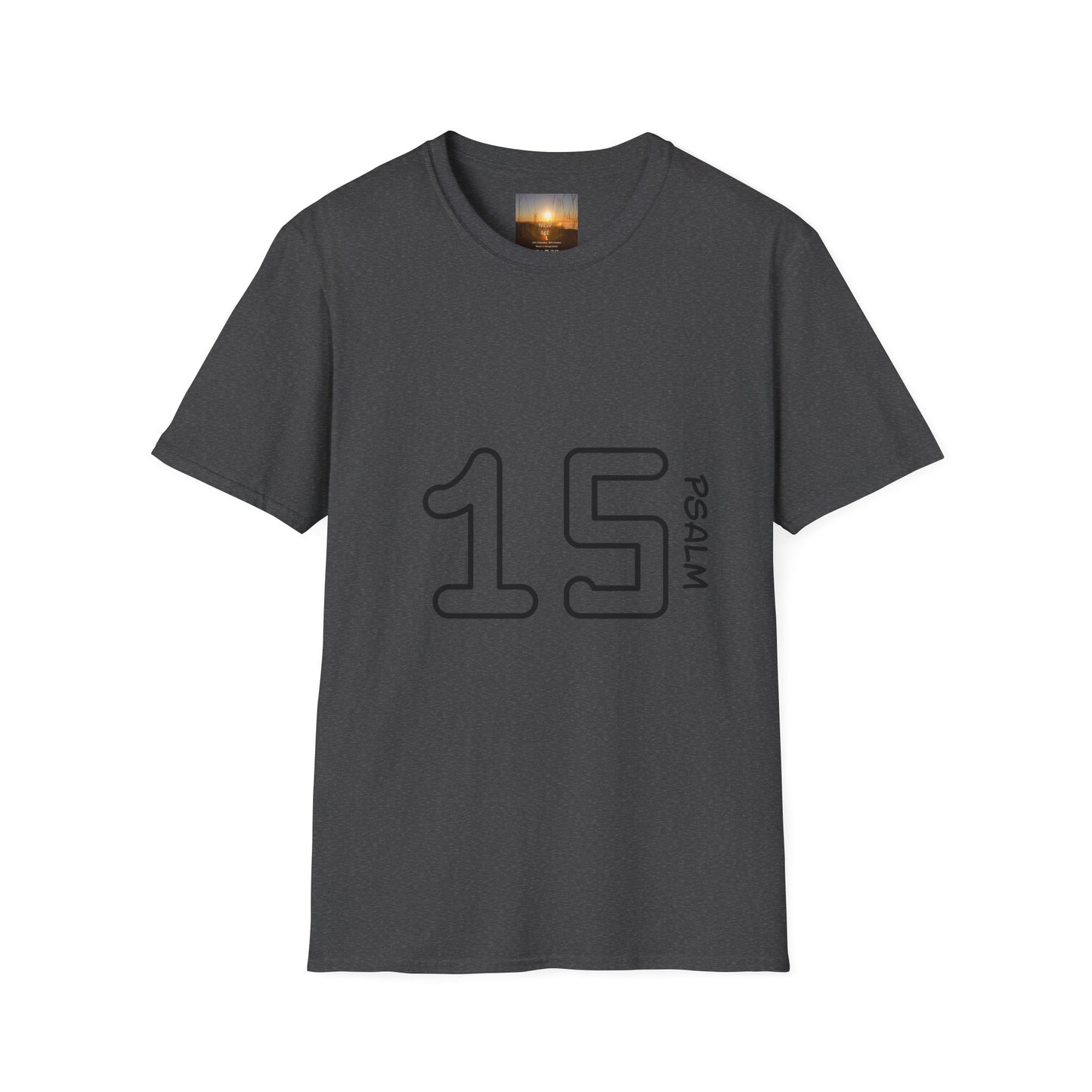 PSALM 15 Unisex Inspirational Psalm T-Shirt, Faith Tee, Scripture Shirt, Gift for Believers, Christian Apparel, Spiritual Casual Wear