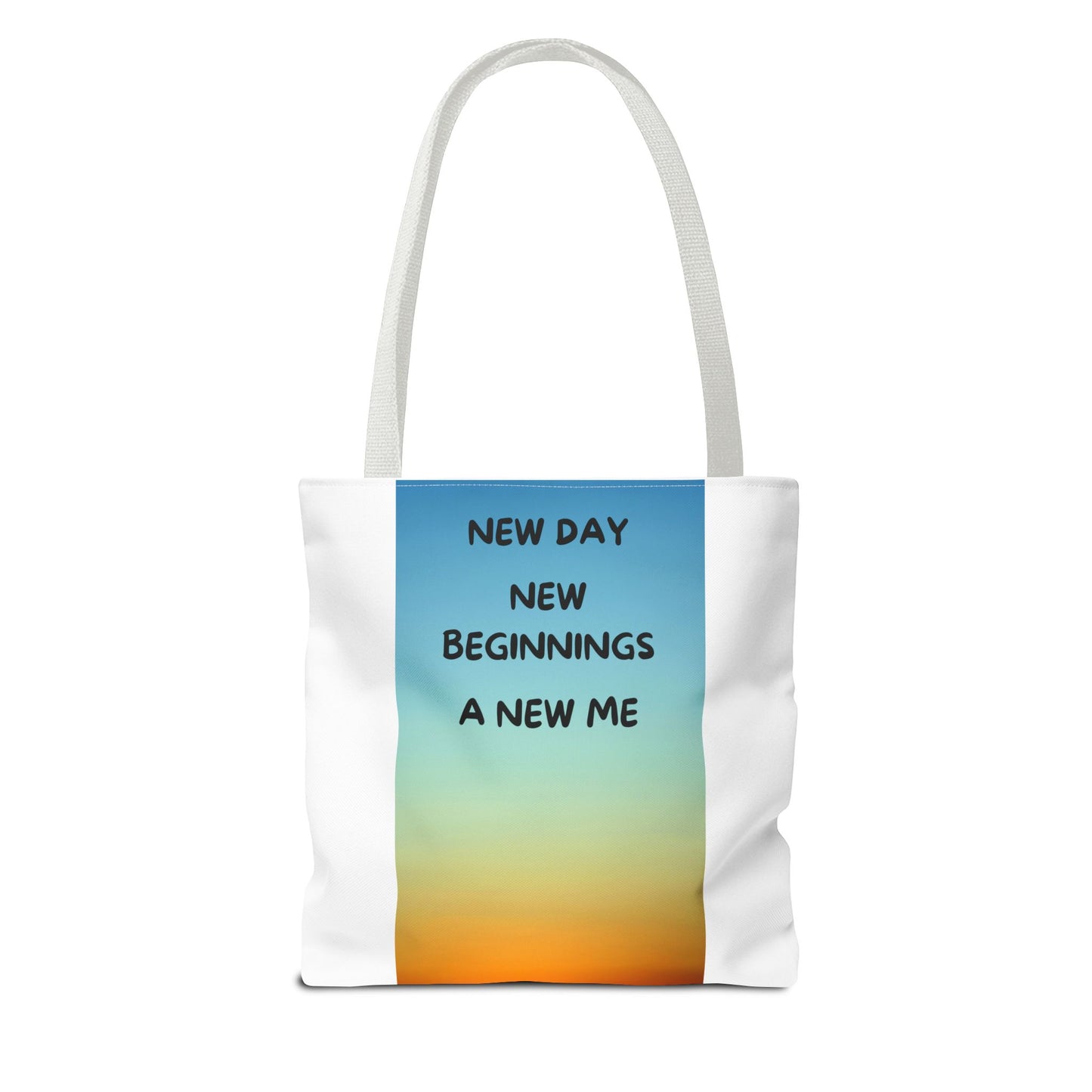 Inspirational Tote Bag - New Day, New Beginnings, A New Me, Reusable Grocery Bag, Motivational Gift, Beach Bag, Everyday Carryall