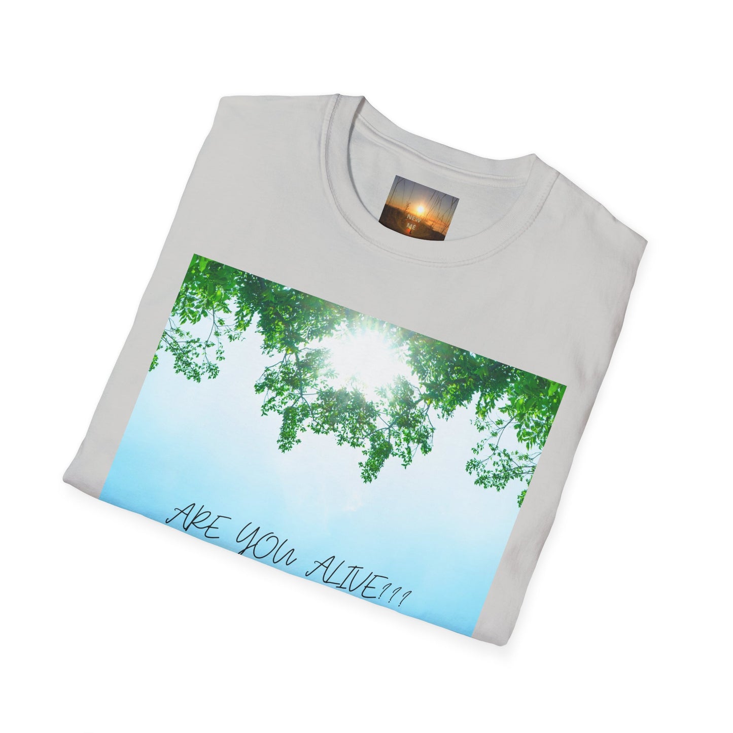 ARE YOU ALIVE? T-Shirt - Inspirational Design, Unisex Graphic Tee for Mindfulness, Casual Wear, Gifts for Nature Lovers, Positive Vibes