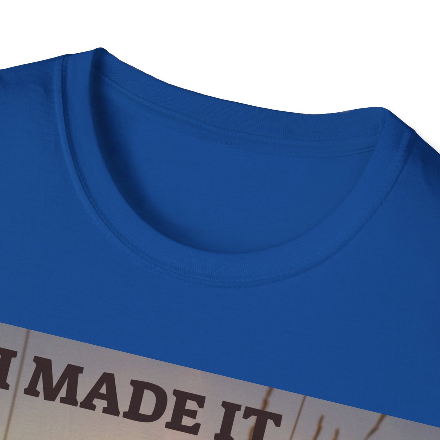 I MADE IT Unisex Softstyle T-Shirt