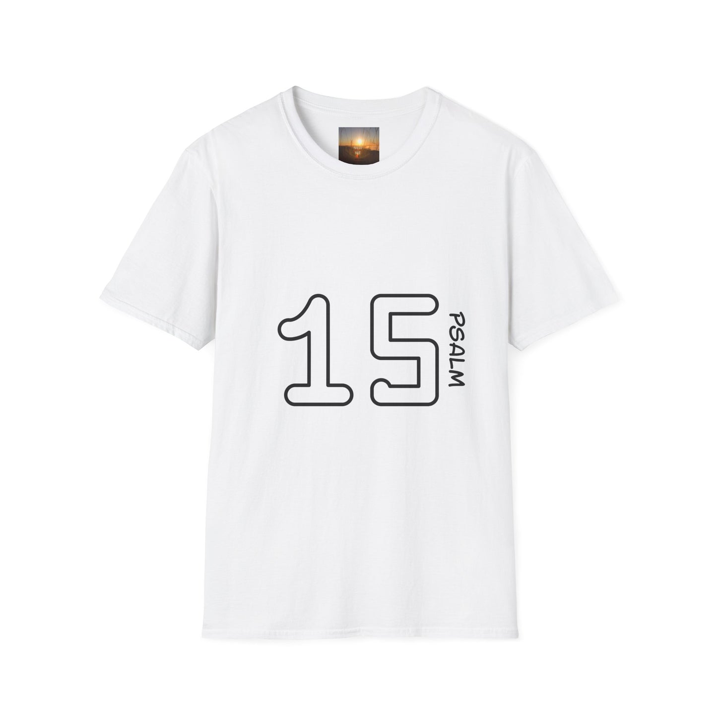 PSALM 15 Unisex Inspirational Psalm T-Shirt, Faith Tee, Scripture Shirt, Gift for Believers, Christian Apparel, Spiritual Casual Wear