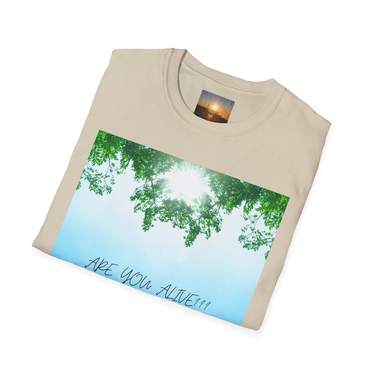 ARE YOU ALIVE? T-Shirt - Inspirational Design, Unisex Graphic Tee for Mindfulness, Casual Wear, Gifts for Nature Lovers, Positive Vibes