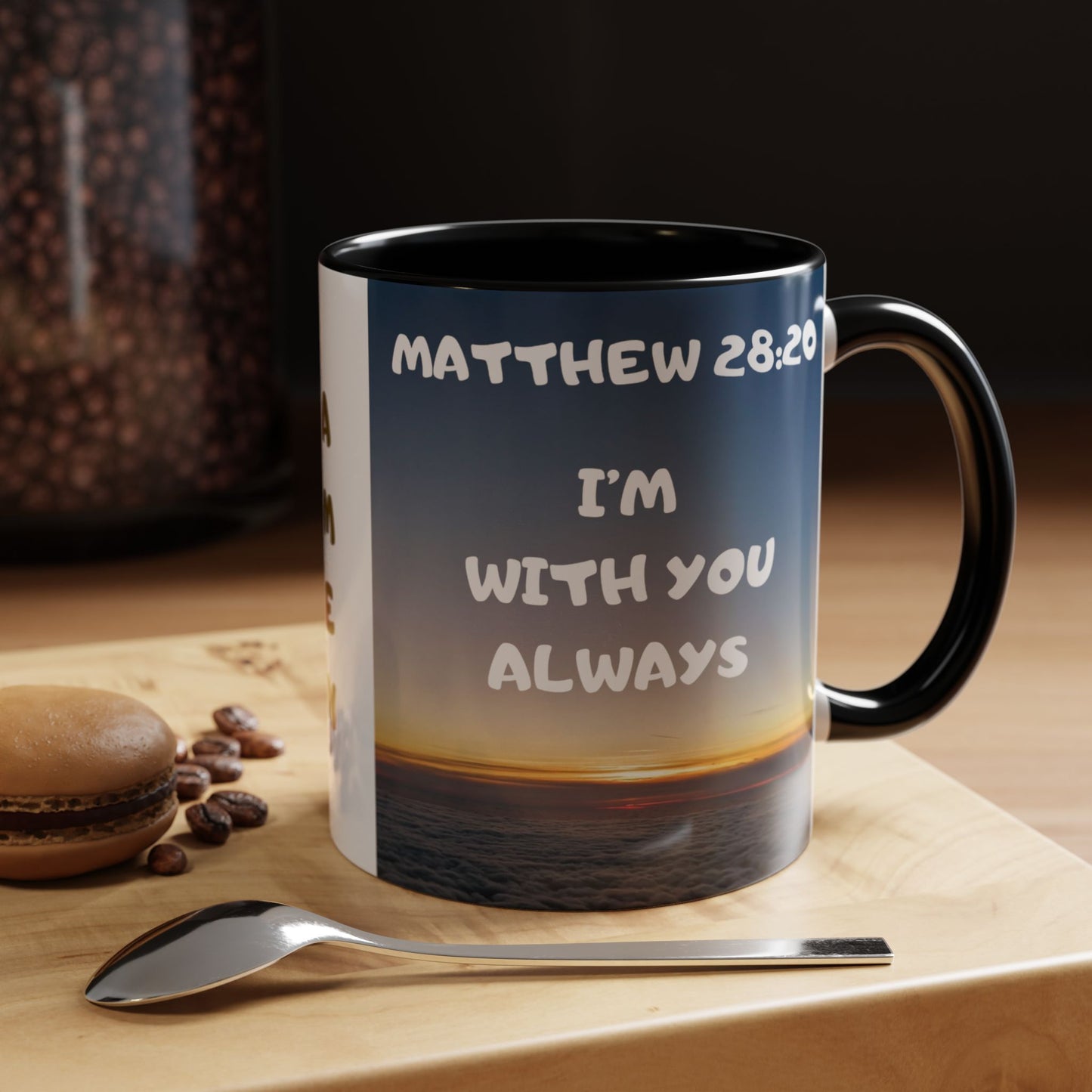 Matthew 28:20 Coffee Mug – "I’m With You Always" Inspirational Christian Accent Mug
