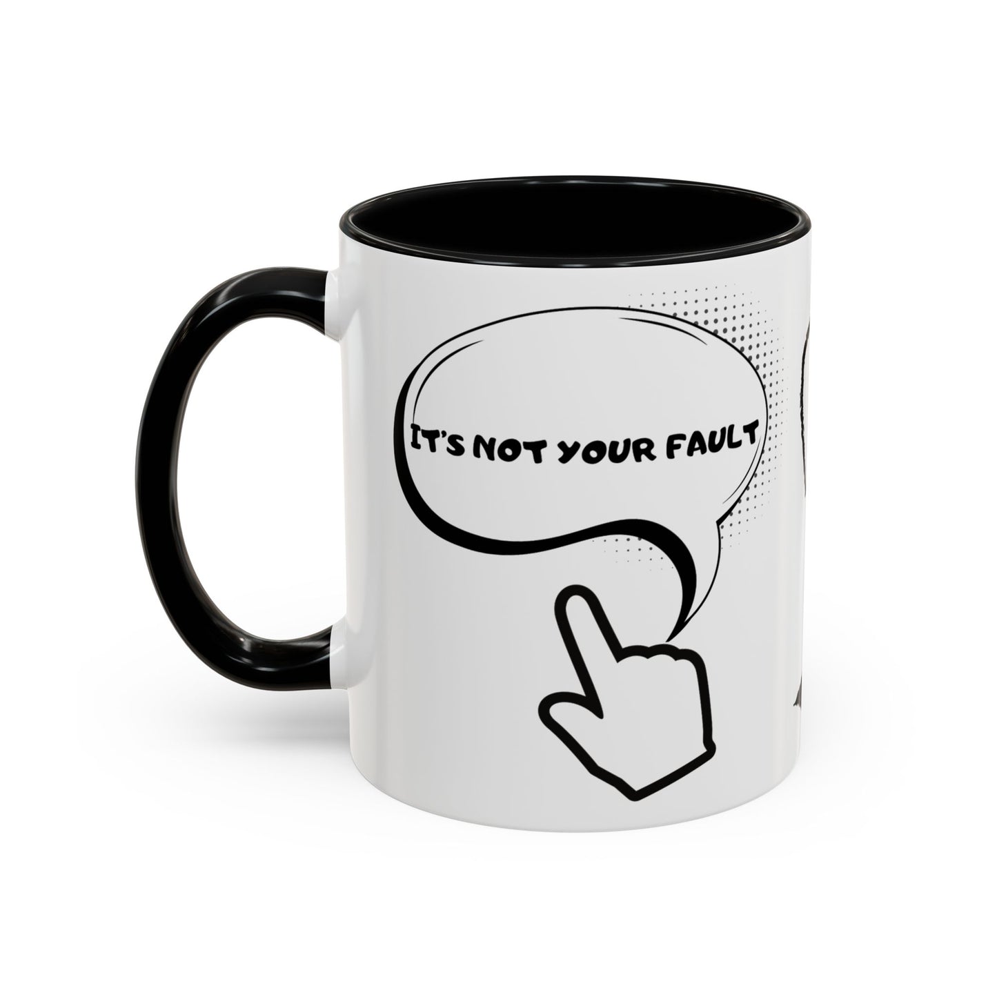 Accent Coffee Mug — Funny 'It Is Not your Fault' Doodle Cartoon Mug (11/15oz)